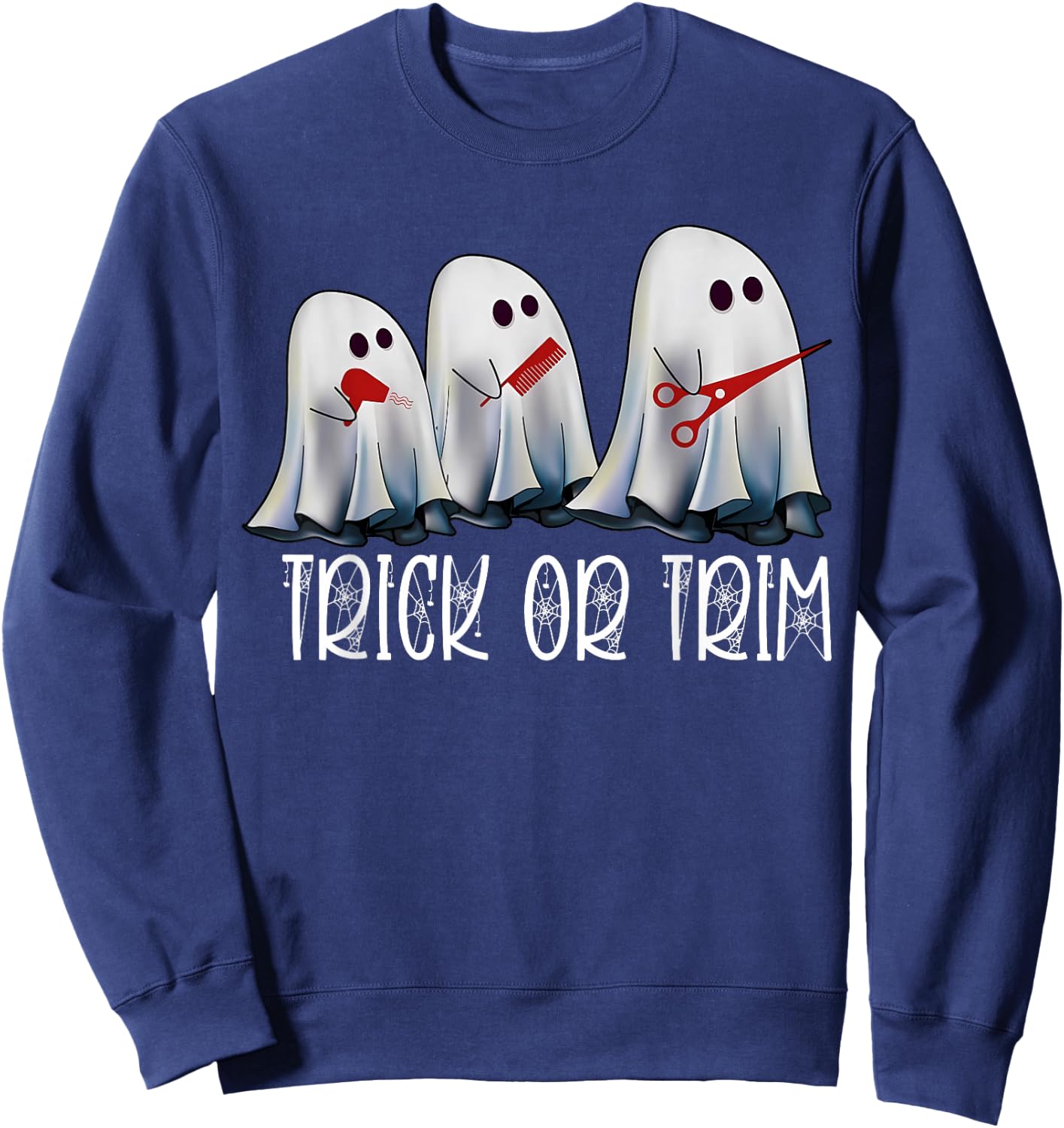 Funny Halloween Hairstylist Ghost Trick Or Trim Spooky Sweatshirt - Sweatshirt | Navy