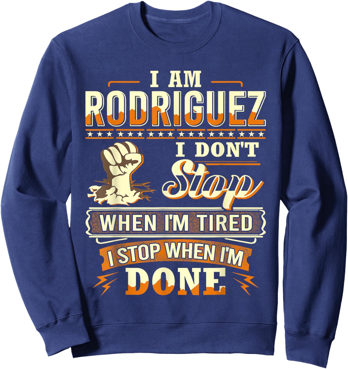 I am Rodriguez Shirt Personalized Rodriguez Last Name Sweatshirt - Sweatshirt | Navy