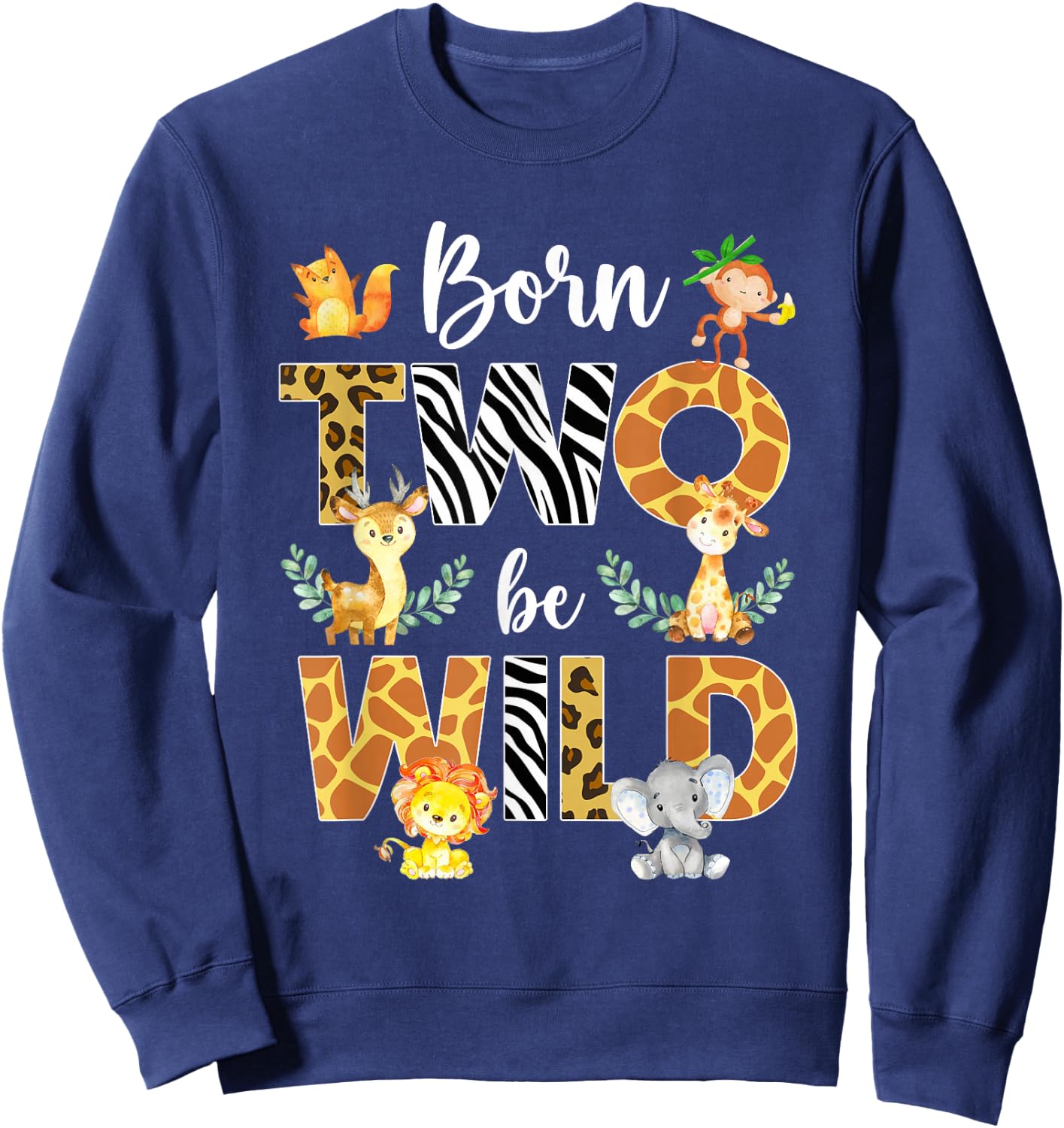 Born Two Be Wild Safari Wild Child 2nd Birthday 2 Year Old Sweatshirt - Sweatshirt | Navy