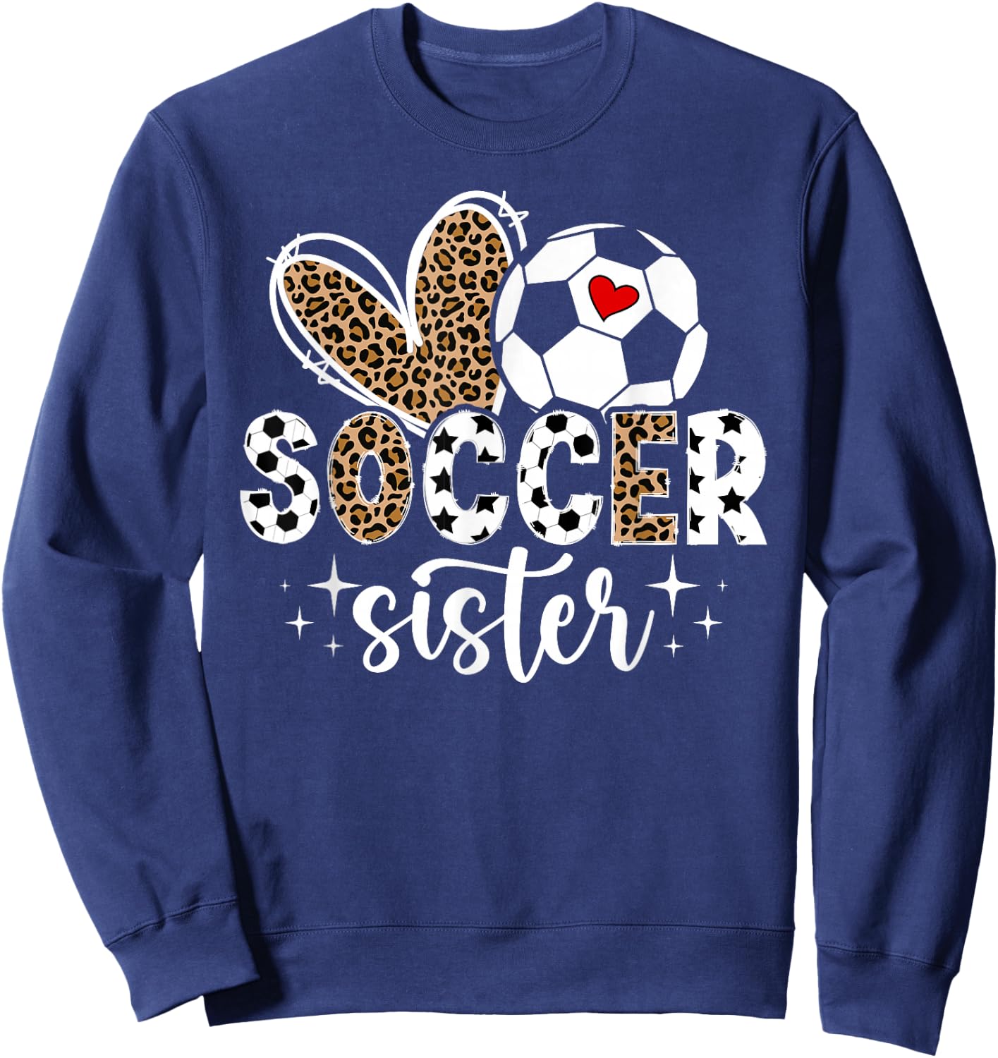 Soccer Sister Of A Soccer Player Heart Soccer Sis Sweatshirt - Sweatshirt | Navy