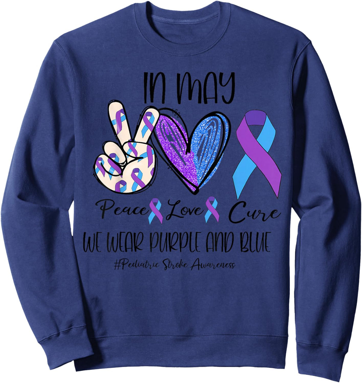 Peace Love Cure Purple and Blue Pediatric Stroke Awareness Sweatshirt - Sweatshirt | Navy