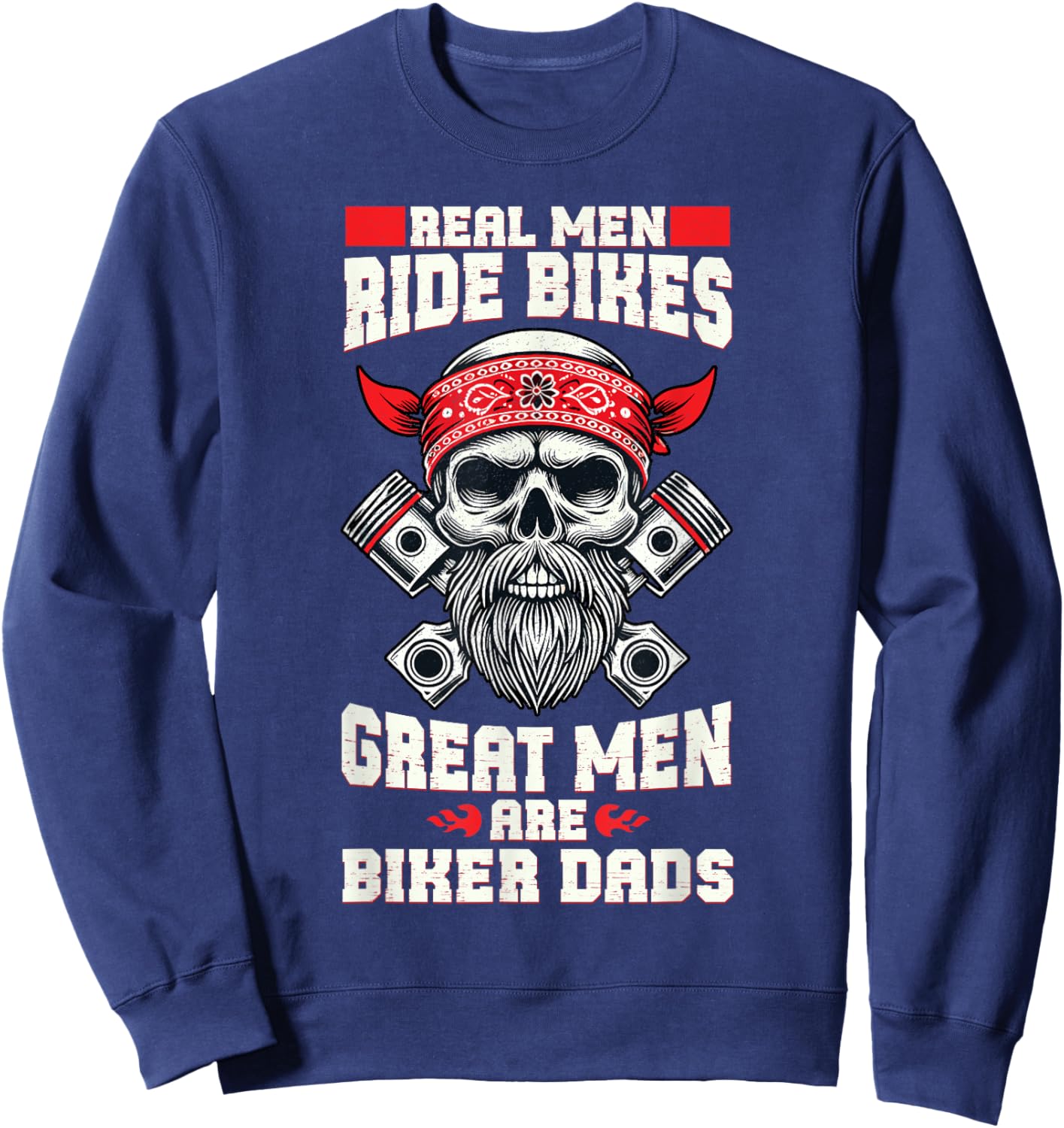 Great Men Are Biker Dads Motorcycle Lover Father's Day Sweatshirt - Sweatshirt | Navy