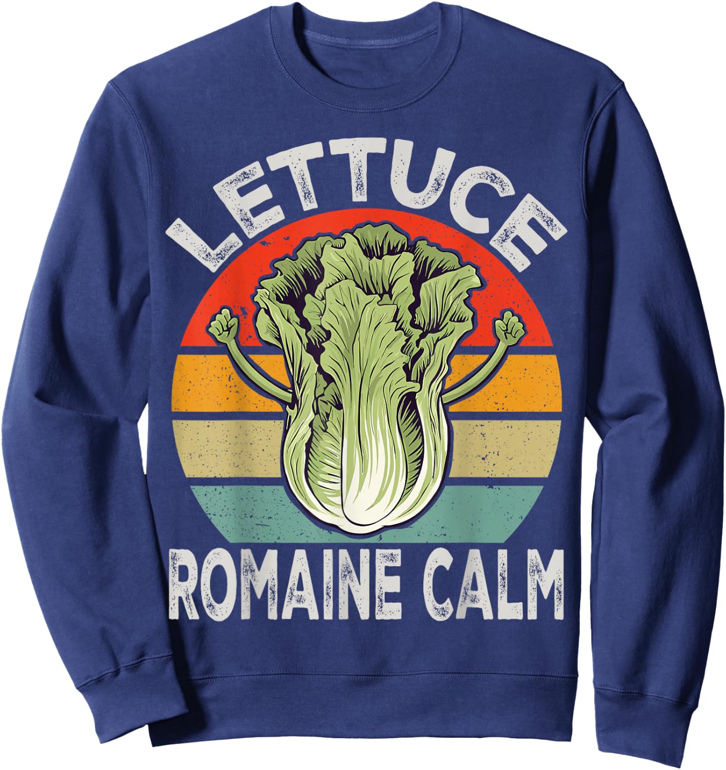 Vegan Shirt Lettuce Romaine Calm Men Women Funny Vegetarian Sweatshirt - Sweatshirt | Navy