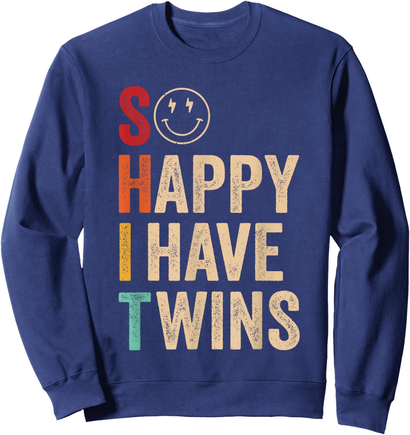 So Happy I Have Twins Father's Mother's Day Mom Dad Sweatshirt - Sweatshirt | Navy