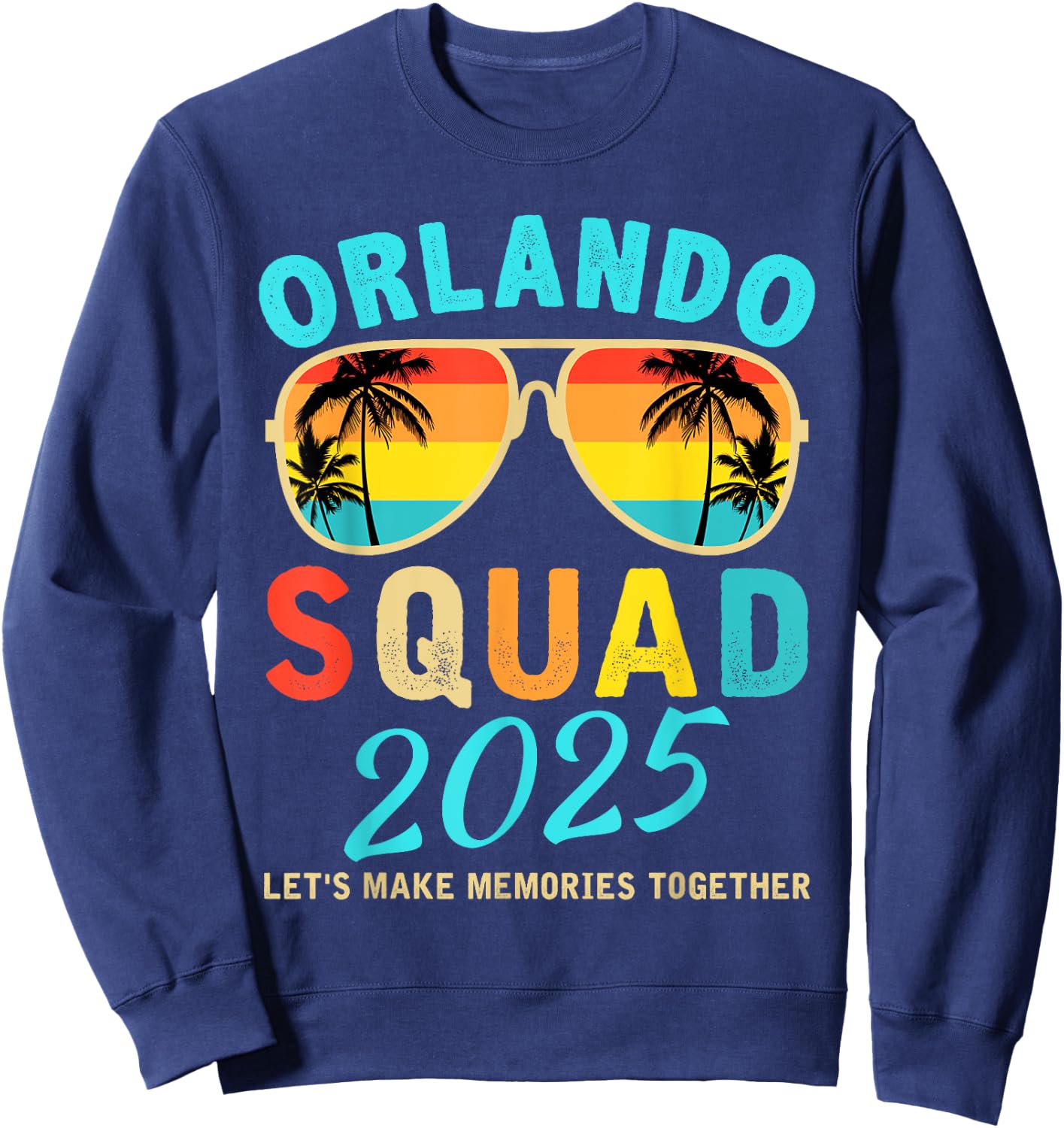 Family Vacation 2025 Orlando Friends Group Vacation Matching Sweatshirt - Sweatshirt | Navy