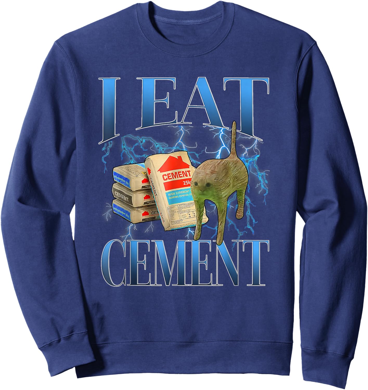 I Eat Cement Cursed Cat Funny Oddly Specific Meme Sweatshirt - Sweatshirt | Navy