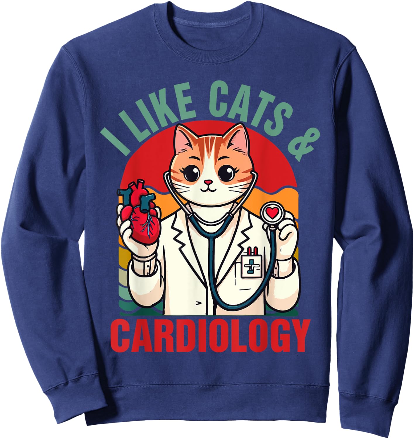 CVICU Cardiac Cardiologist Cat Mom I Like Cats & Cardiology Women Sweatshirt - Sweatshirt | Navy