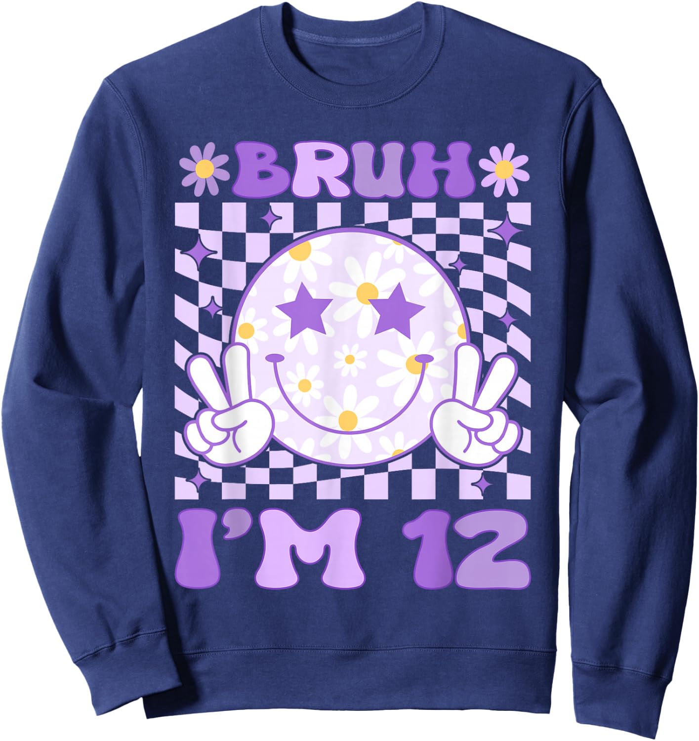 Bruh I'm 12 Years Old Purple Birthday Girls 12th Birthday Sweatshirt - Sweatshirt | Navy