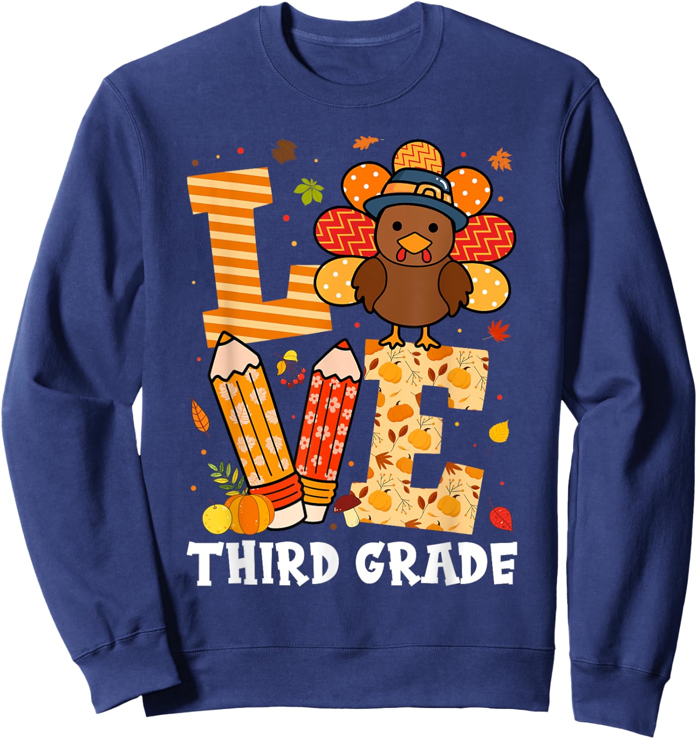 Thanksgiving Love Third Grade Teacher Turkey Autumn Fall Men Women Girls Kids Sweatshirt - Sweatshirt | Navy