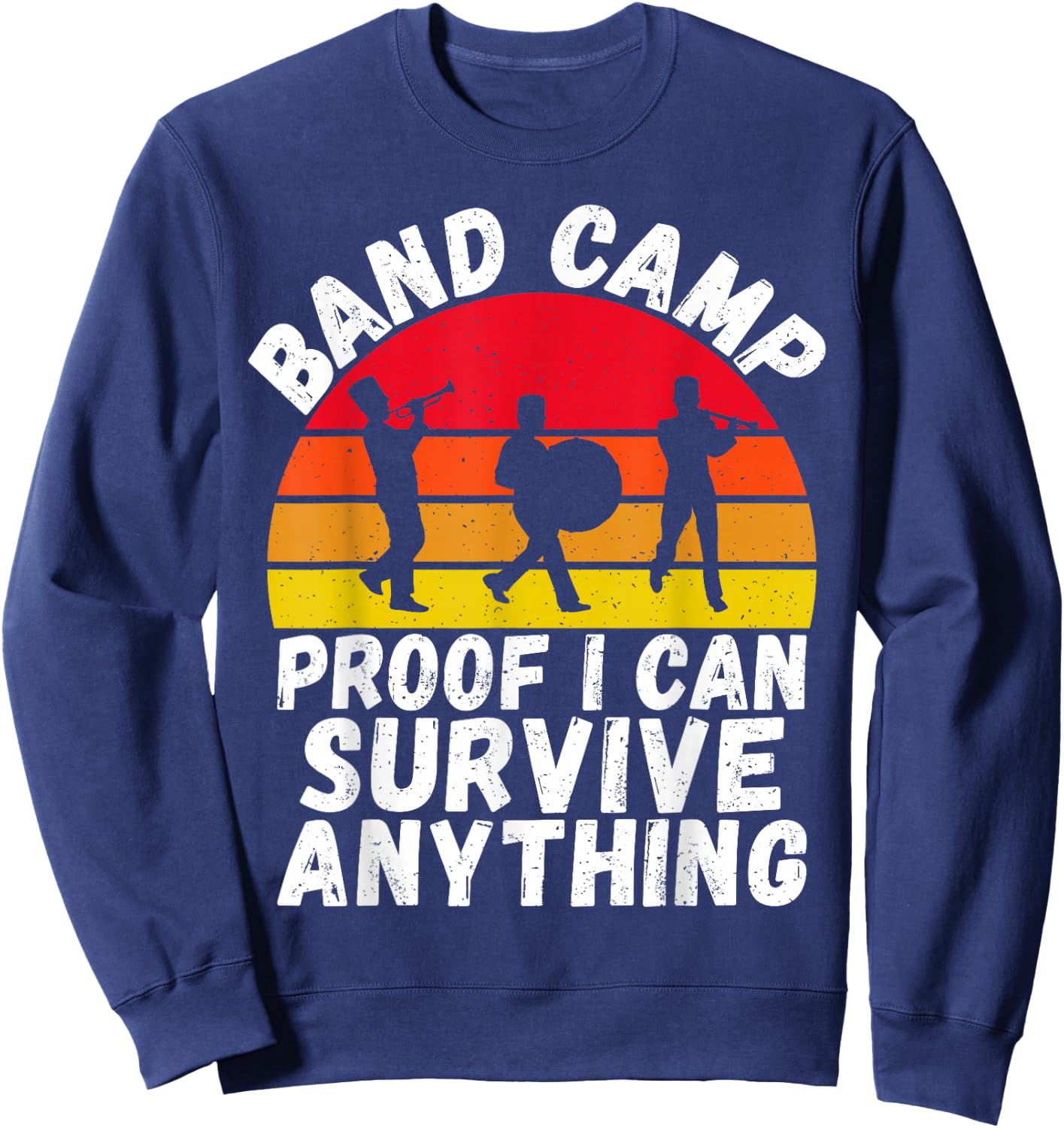 Proof i can survive anything Band Camp Sweatshirt - Sweatshirt | Navy