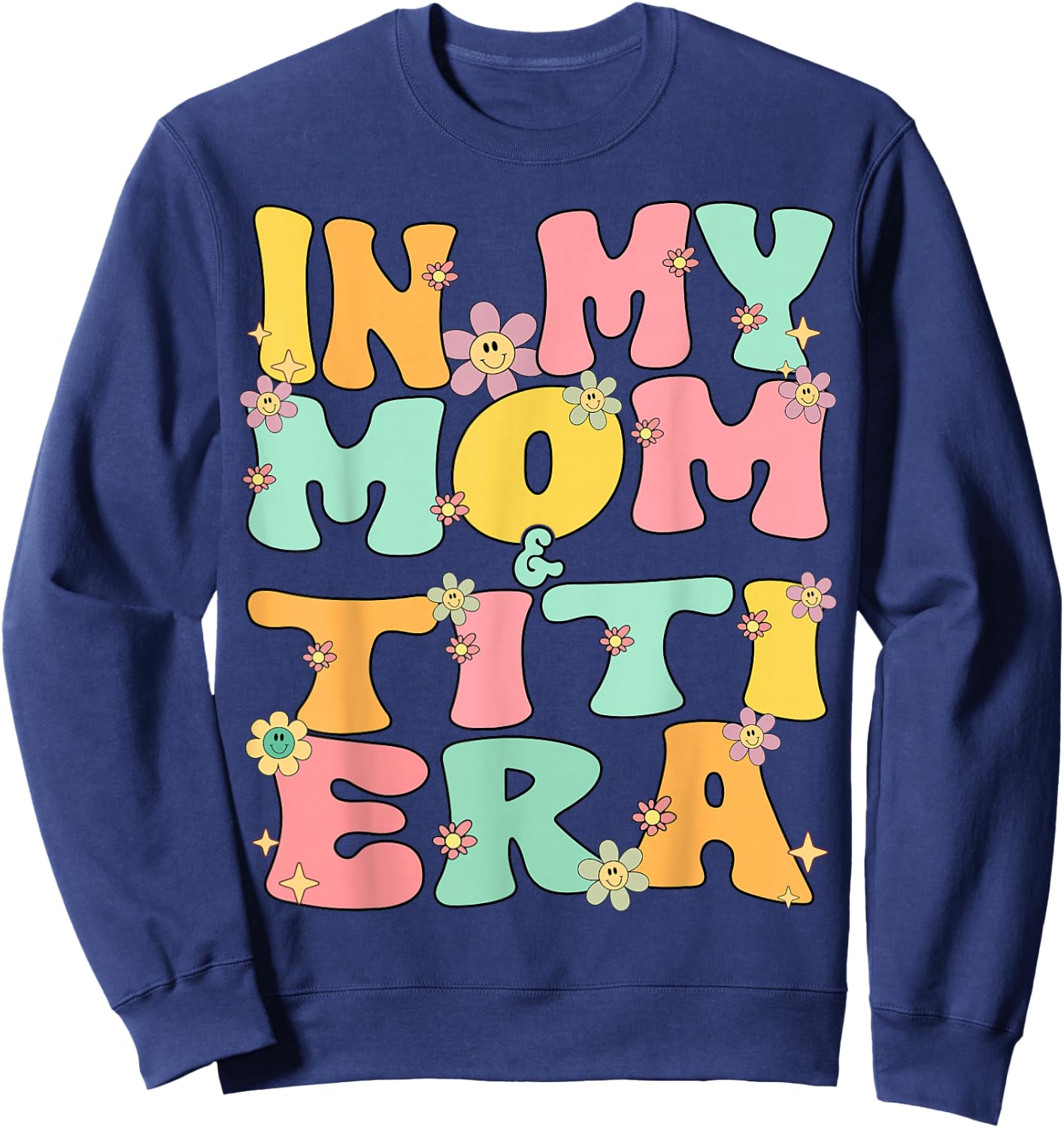 In My Mom And Titi Era Groovy Mom And Titi Grandma Christmas Sweatshirt - Sweatshirt | Navy