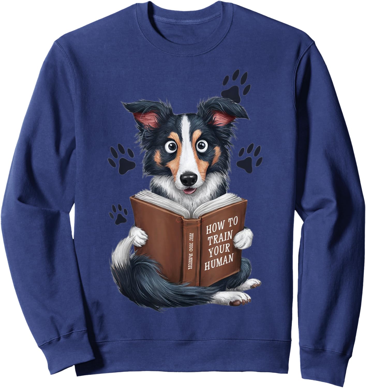 Border Collie How to Train Your Human Funny dog Pet Design Sweatshirt - Sweatshirt | Navy