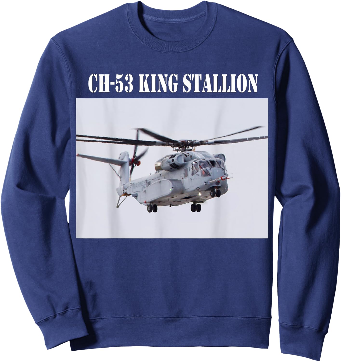 The CH-53 Sea Stallion Sweatshirt - Sweatshirt | Navy