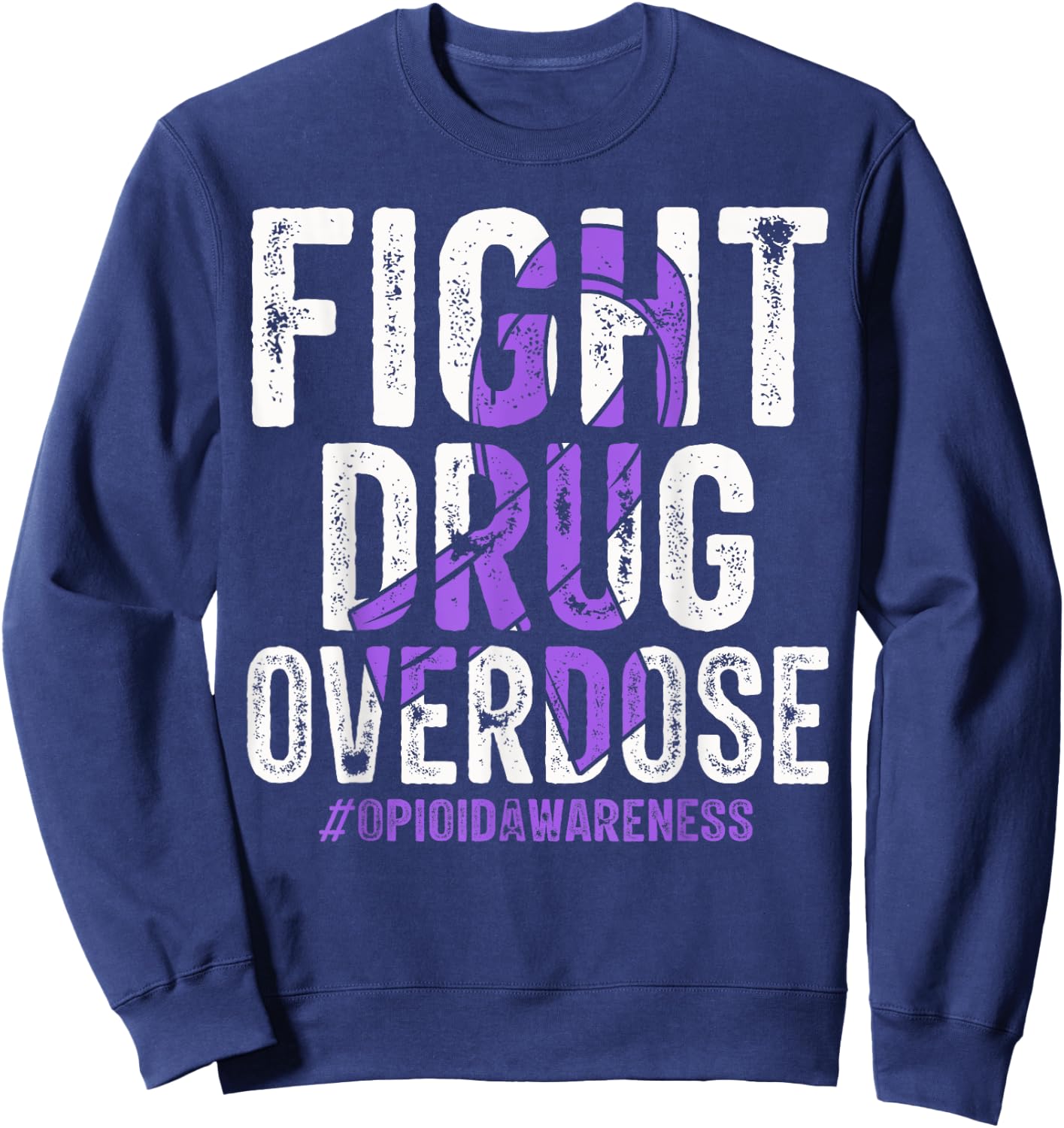 Fight Drug Overdose Purple Ribbon Opioid Overdose Awareness Sweatshirt - Sweatshirt | Navy