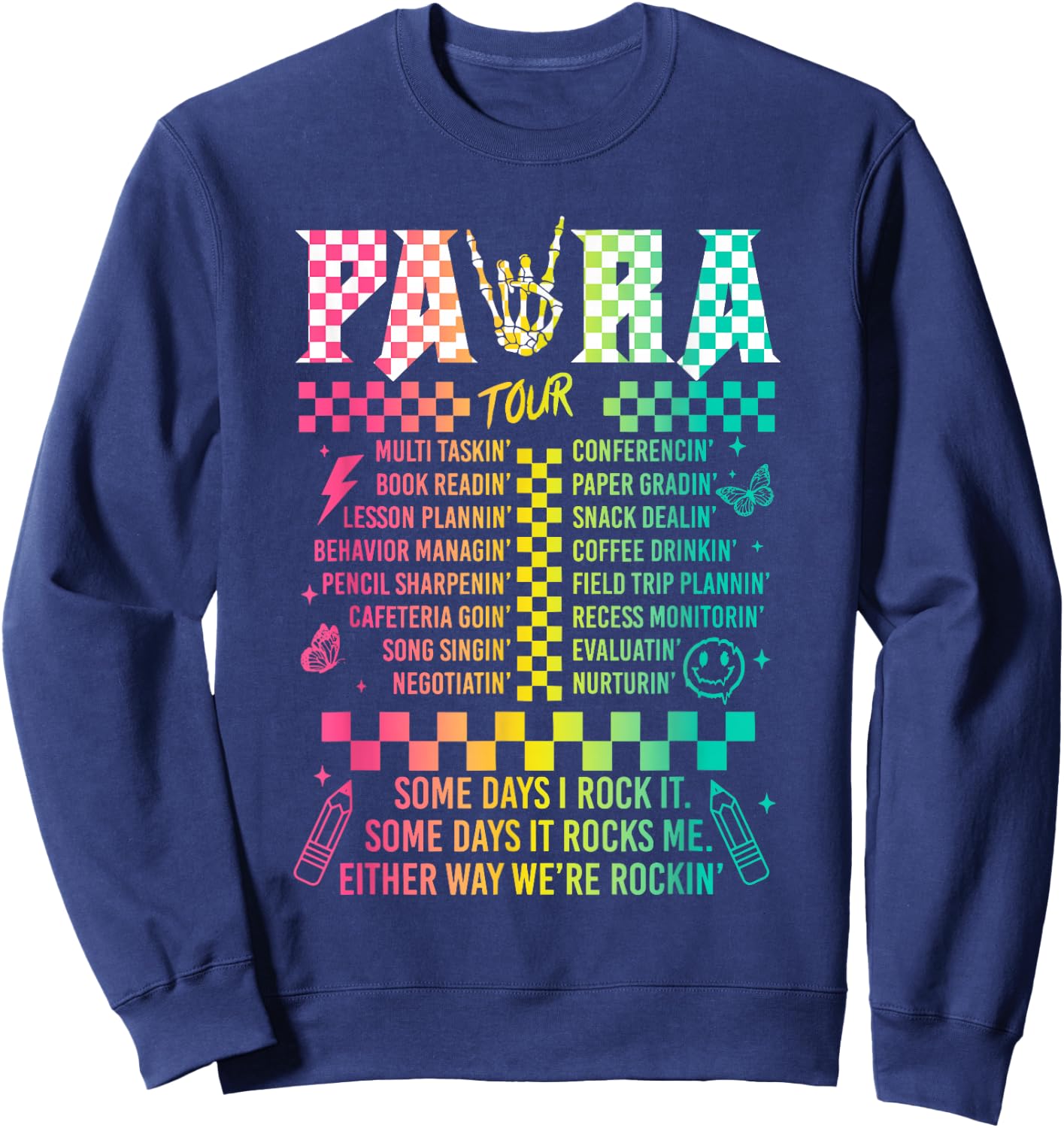Para Tour Some Days I Rock It Some Days It Rock Me Para Life Sweatshirt - Sweatshirt | Navy