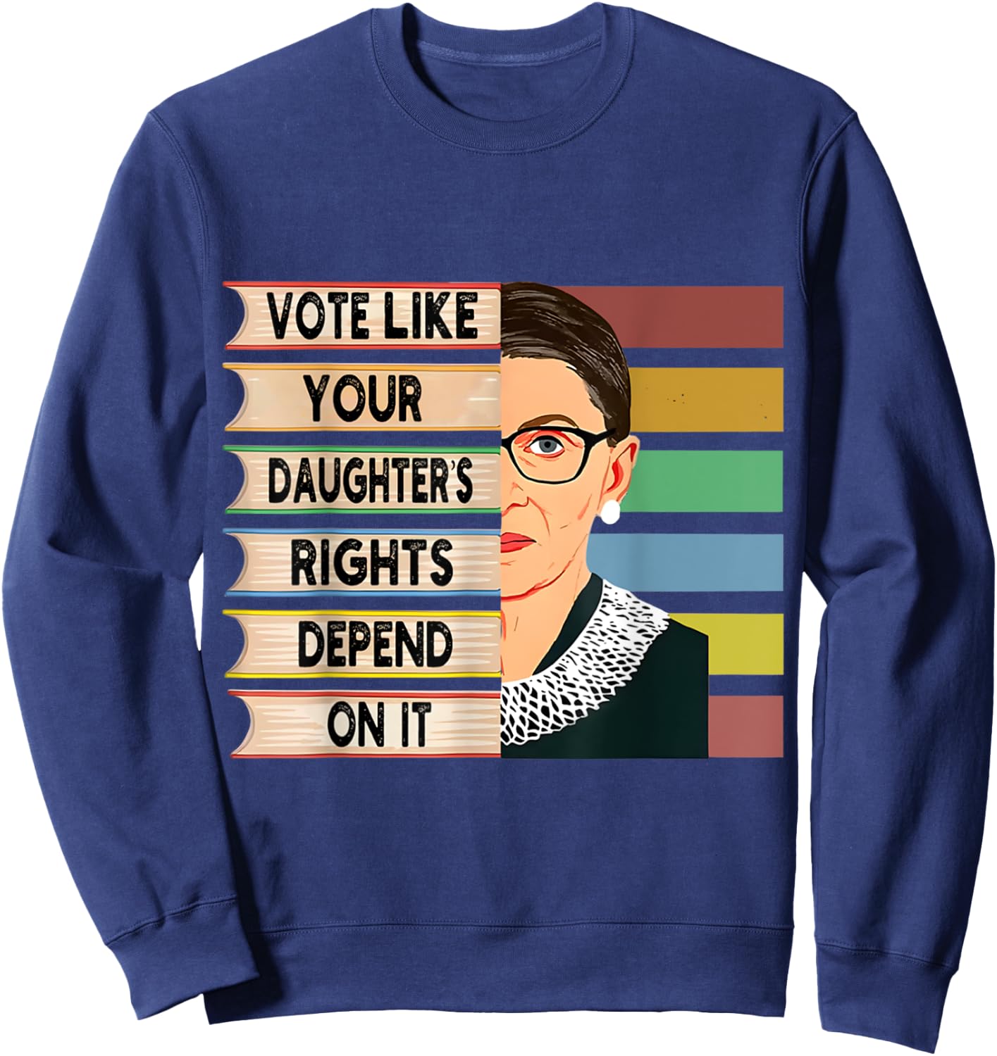 Feminist Ruth Bader Ginsburg RBG Quote Girl With Book Women Sweatshirt - Sweatshirt | Navy