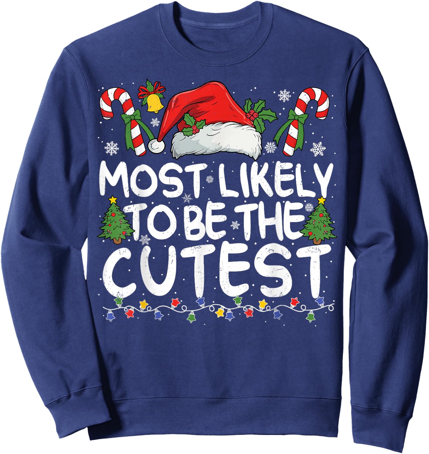 Most Likely TO BE THE CUTEST Matching Christmas Sweatshirt - Sweatshirt | Navy