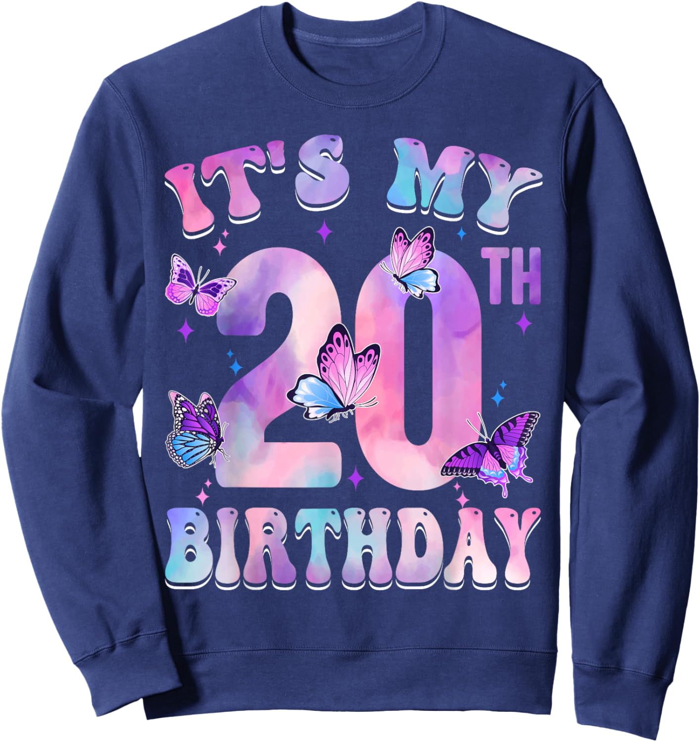 It's My 20th Birthday Butterfly Theme 20 Year Old Party Girl Sweatshirt - Sweatshirt | Navy