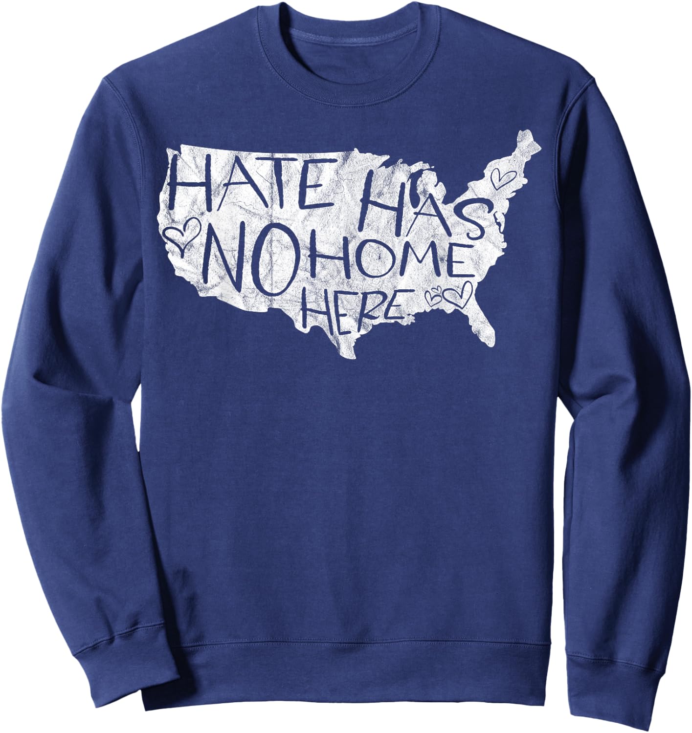 Hate Has No Home Here USA Equality Diversity Sweatshirt - Sweatshirt | Navy