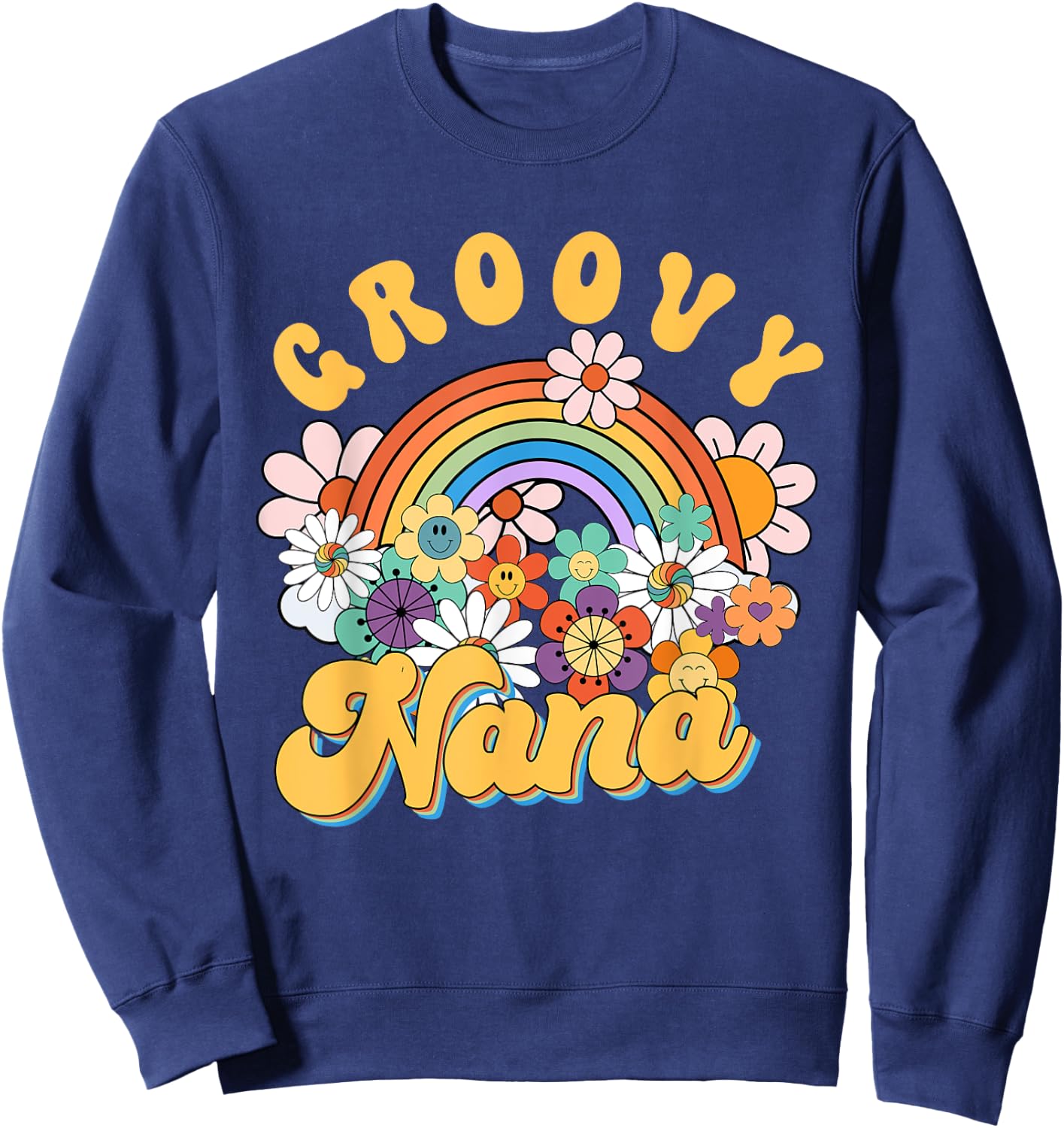 Groovy Nana Rainbow Colorful Flowers Mother's Day Sweatshirt - Sweatshirt | Navy