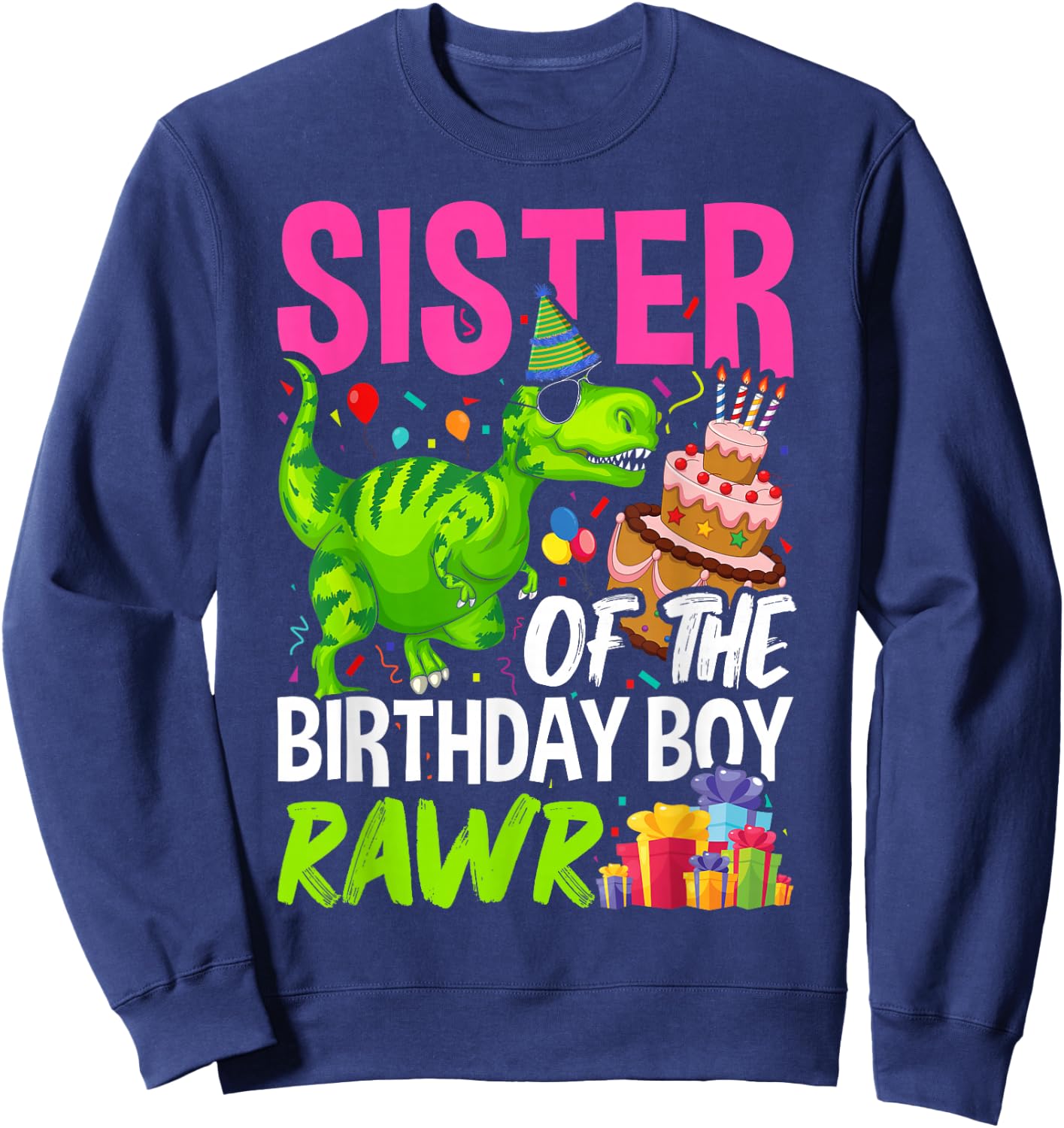 Sister of the Birthday Boy TRex Matching Dinosaur Rawr Party Sweatshirt - Sweatshirt | Navy