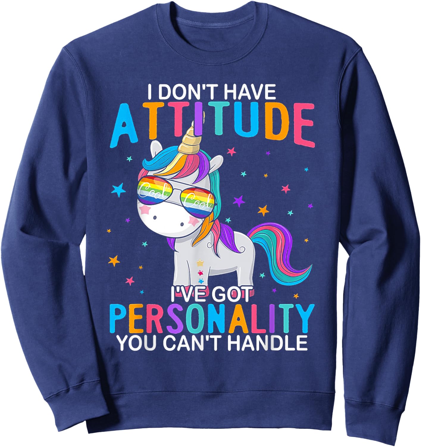 I Don't Have Attitude I've Got Personality You Can't Handle Sweatshirt - Sweatshirt | Navy