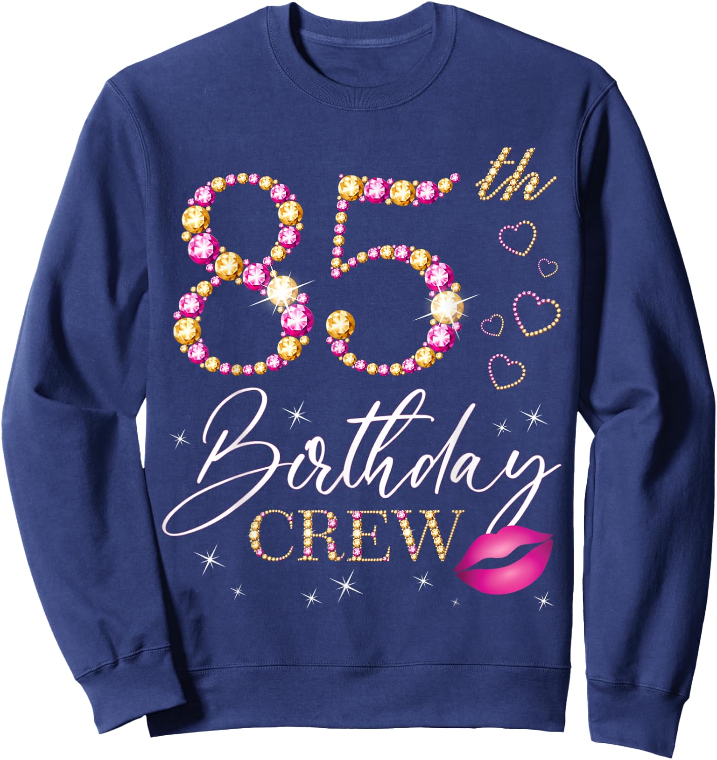 85th Birthday Crew 85th Birthday Squad 85 Years Old Bday Sweatshirt - Sweatshirt | Navy