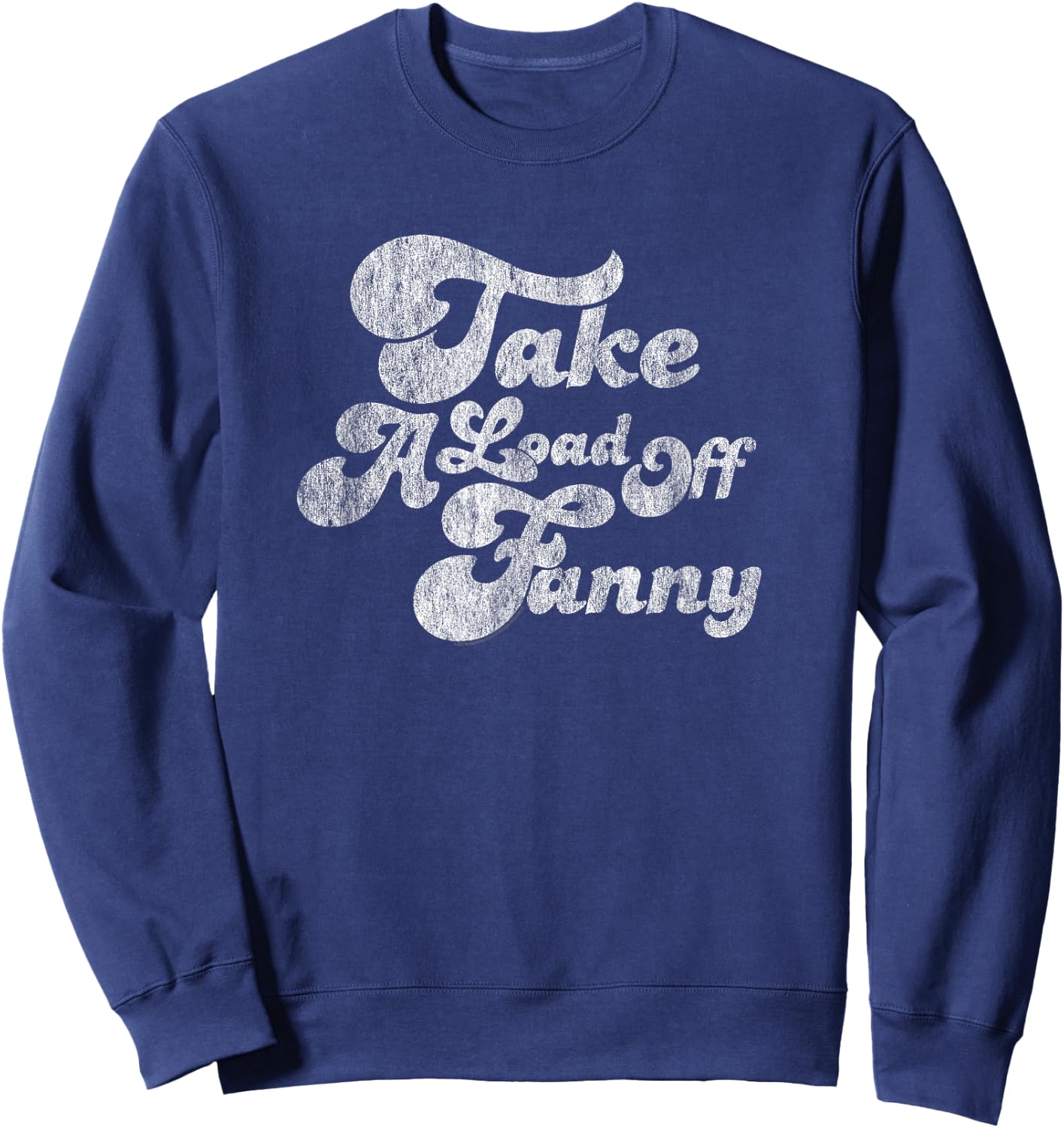 The Band Take A Load Off Fanny Script Sweatshirt - Sweatshirt | Navy