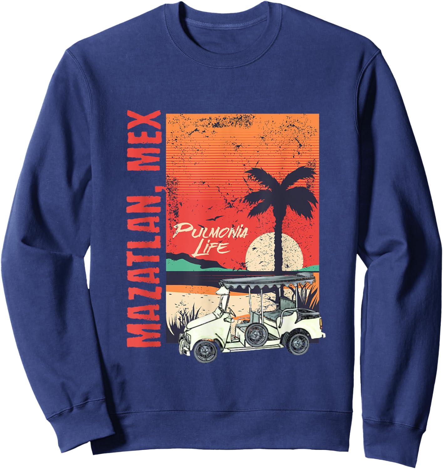 Mazatlan Mexico Sinaloa Pulmonia Vacation Cruise Souvenir Sweatshirt - Sweatshirt | Navy