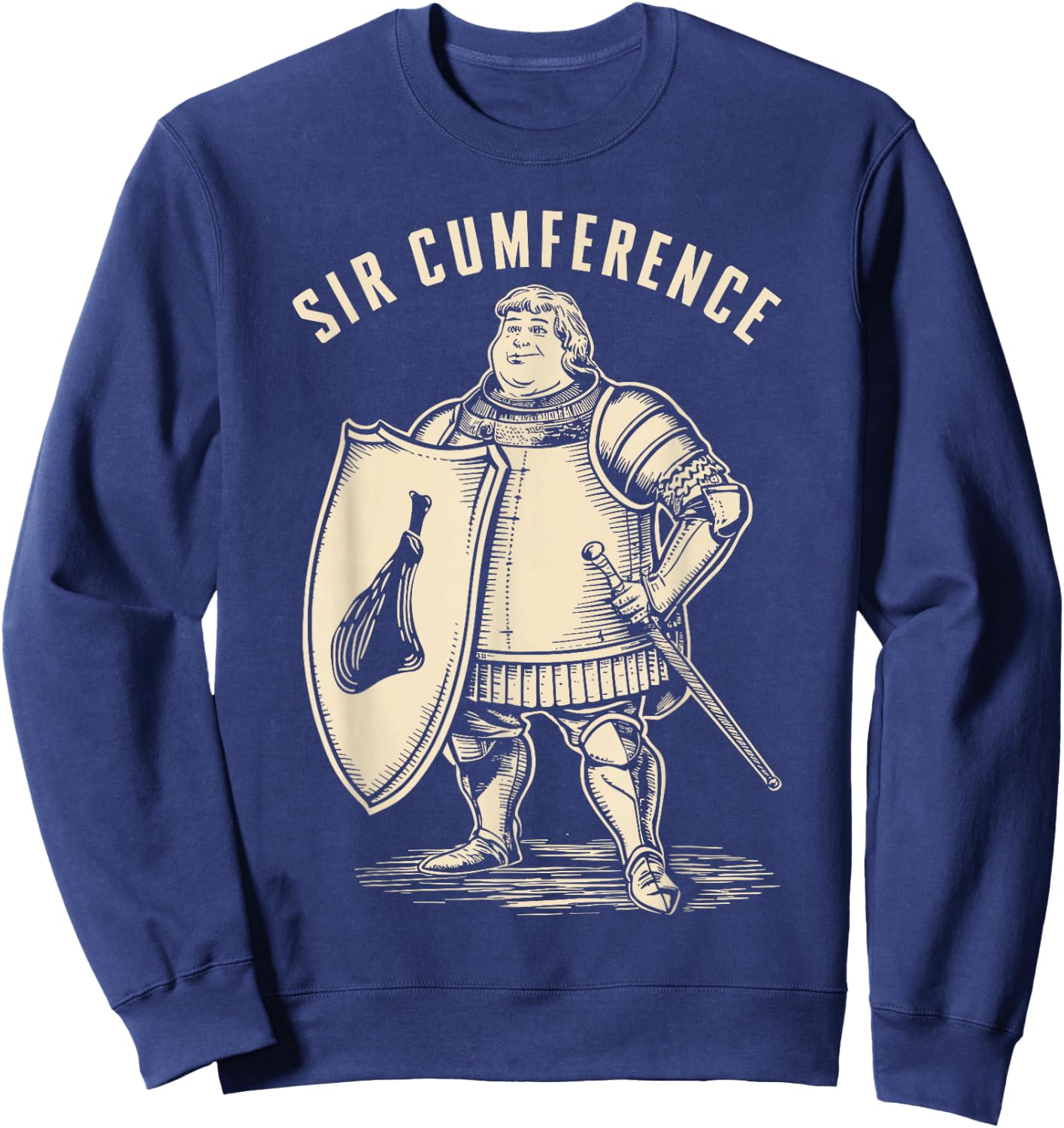 Renaissance Festival, Fat Knight Sir Cumference, Ren Faire Sweatshirt - Sweatshirt | Navy