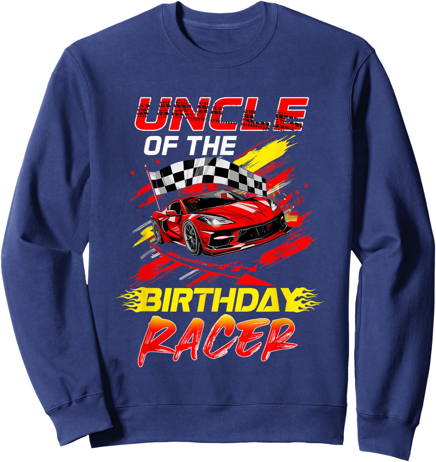 Uncle Of The Birthday Racer Race Car Party Family Matching Sweatshirt - Sweatshirt | Navy