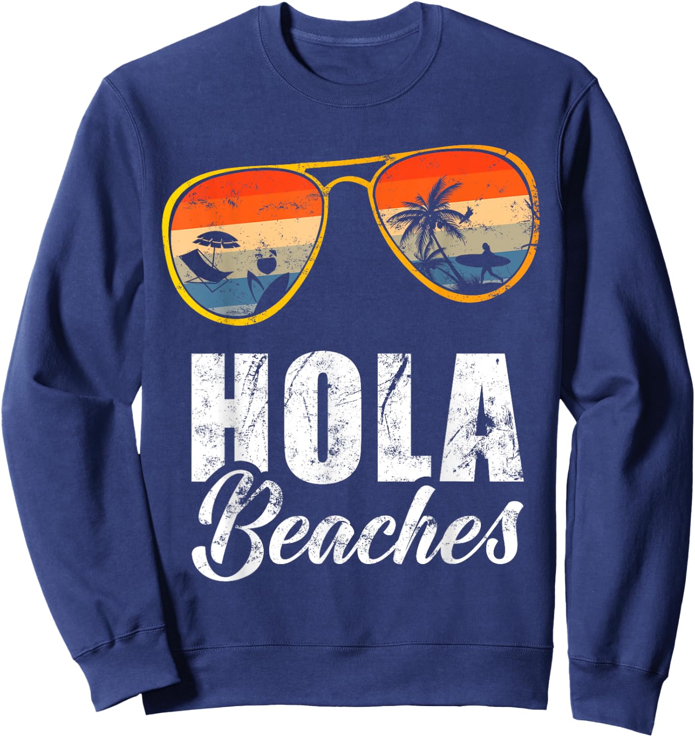 Hola Beaches Funny Beach Summer Vacation Retro Vintage Men Women Kids Sweatshirt - Sweatshirt | Navy