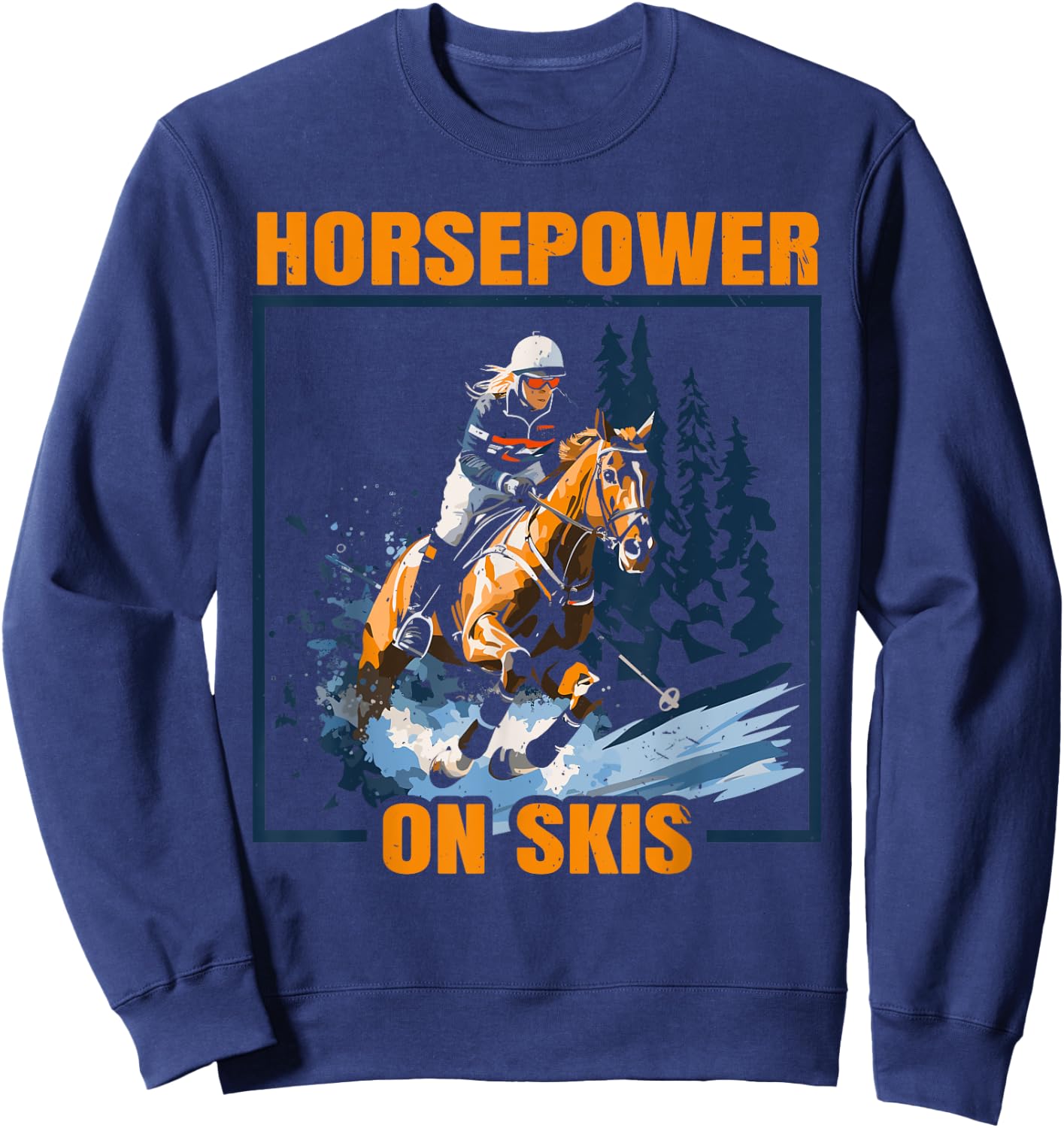Skijoring With Horses Ski Driving Winter Sport Sweatshirt - Sweatshirt | Navy