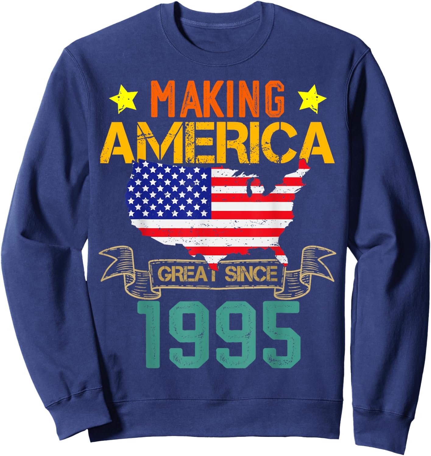 Make America Great Since 1995 American Flag 4th Of July Men Sweatshirt - Sweatshirt | Navy