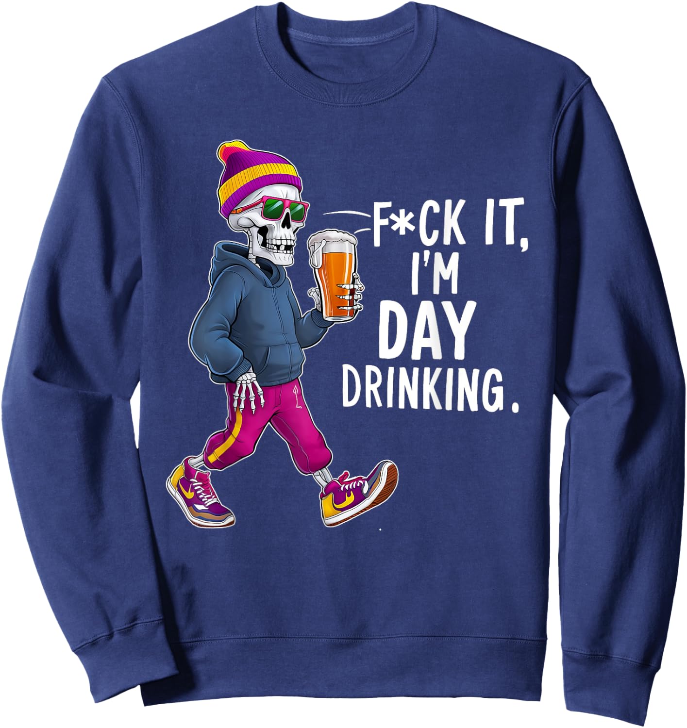 F-uck It I'm Day Drinking Sweatshirt - Sweatshirt | Navy