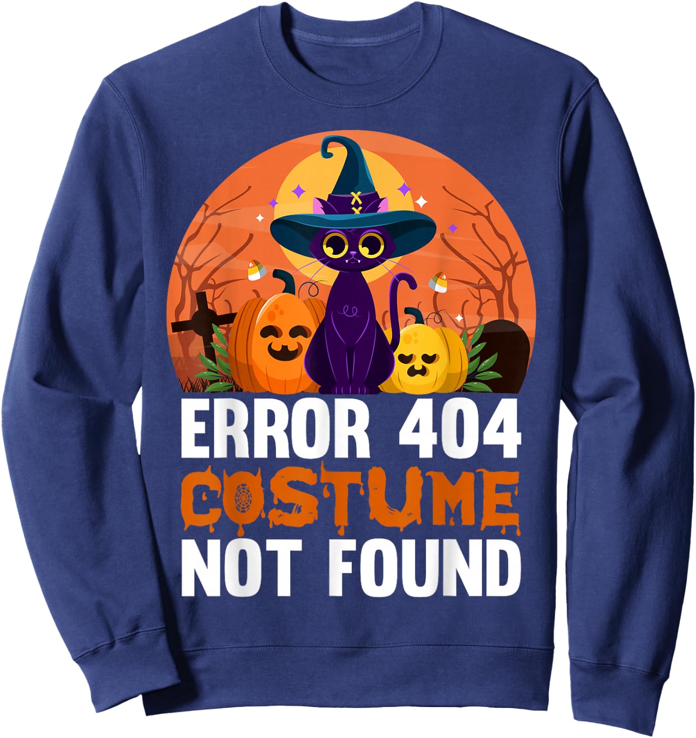 Error 404 Costume Not Found Halloween Sweatshirt - Sweatshirt | Navy