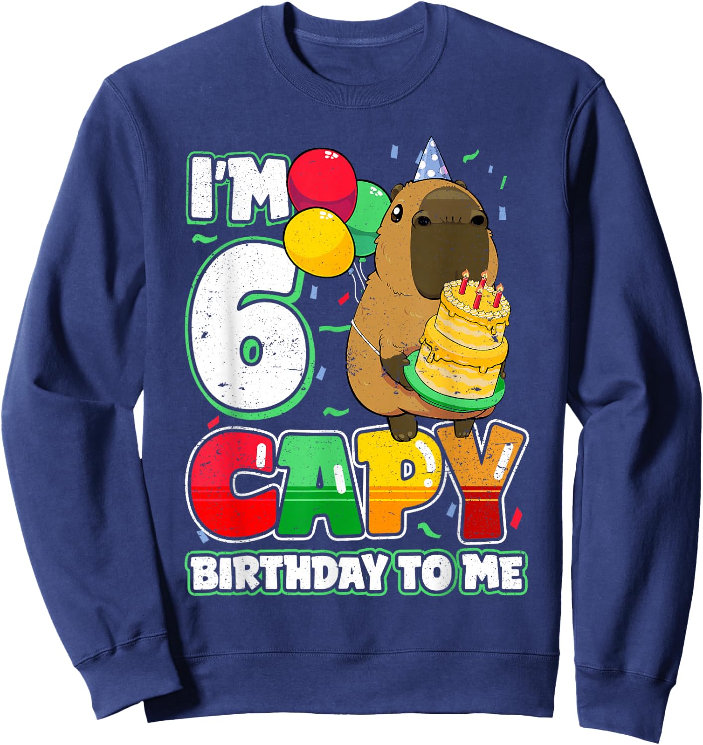 6 Years Old Capy Birthday to me 6th Birthday Capybara Sweatshirt - Sweatshirt | Navy