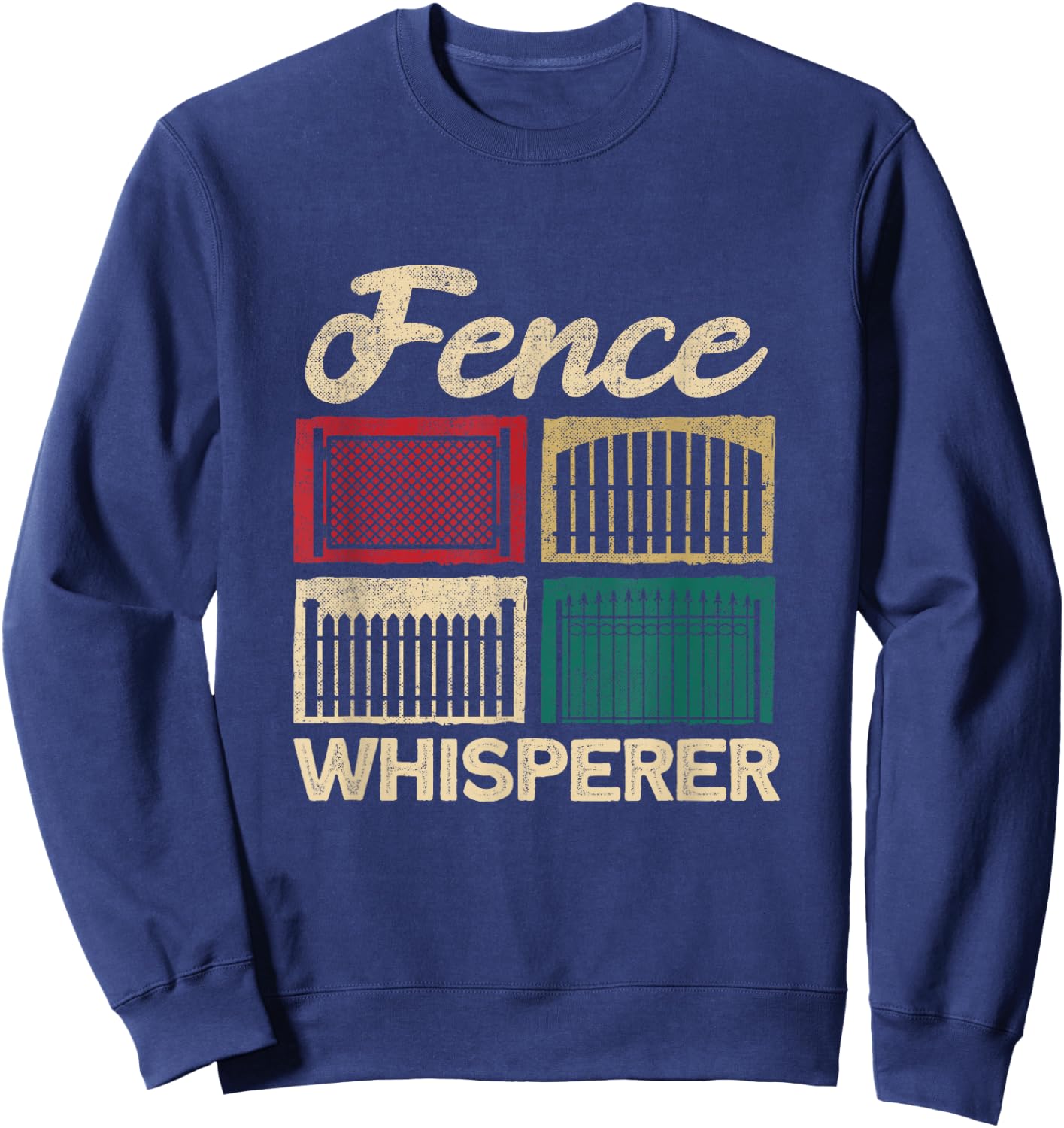 Fence Installer Fence Whisperer Sweatshirt - Sweatshirt | Navy