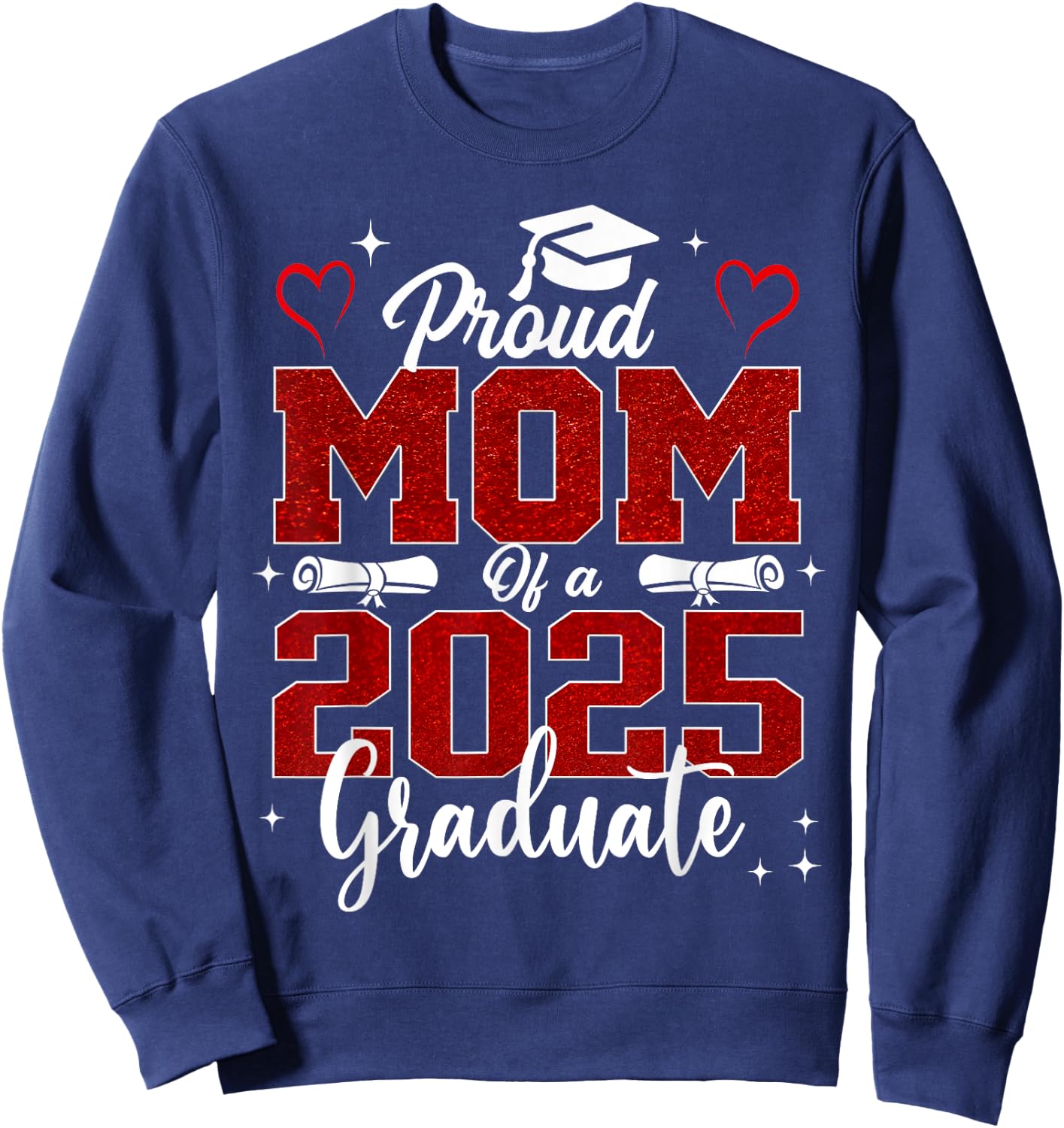Senior Mom 2025 Graduation Proud mom of a 2025 Graduate Sweatshirt - Sweatshirt | Navy