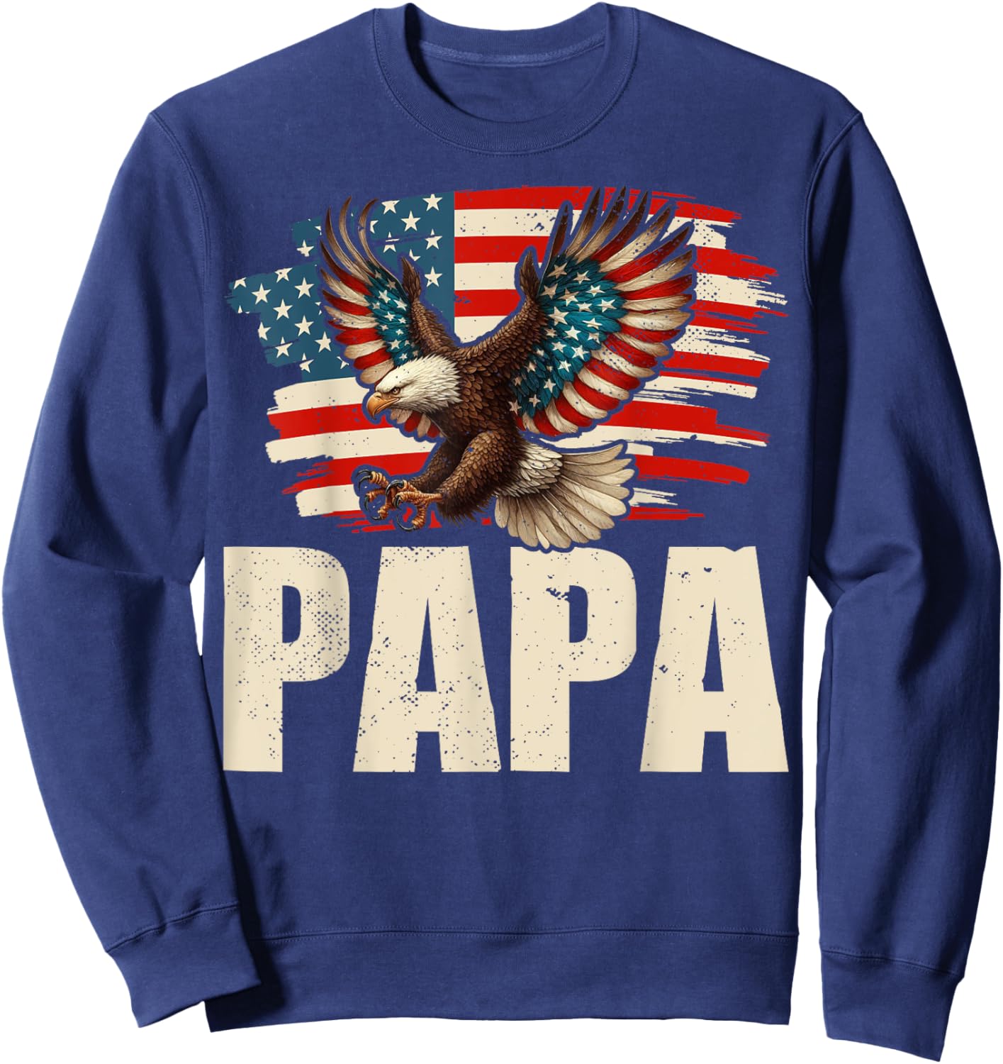American Flag USA Patriotic Papa Bald Eagle 4th of July Dad Sweatshirt - Sweatshirt | Navy