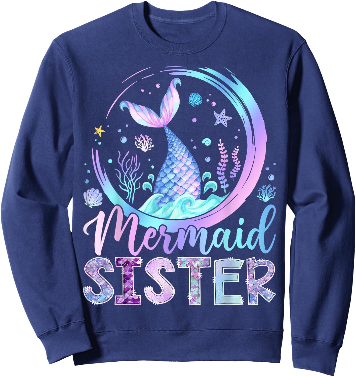 Mermaid Sister Funny Birthday Girl Party Family Matching Sweatshirt - Sweatshirt | Navy
