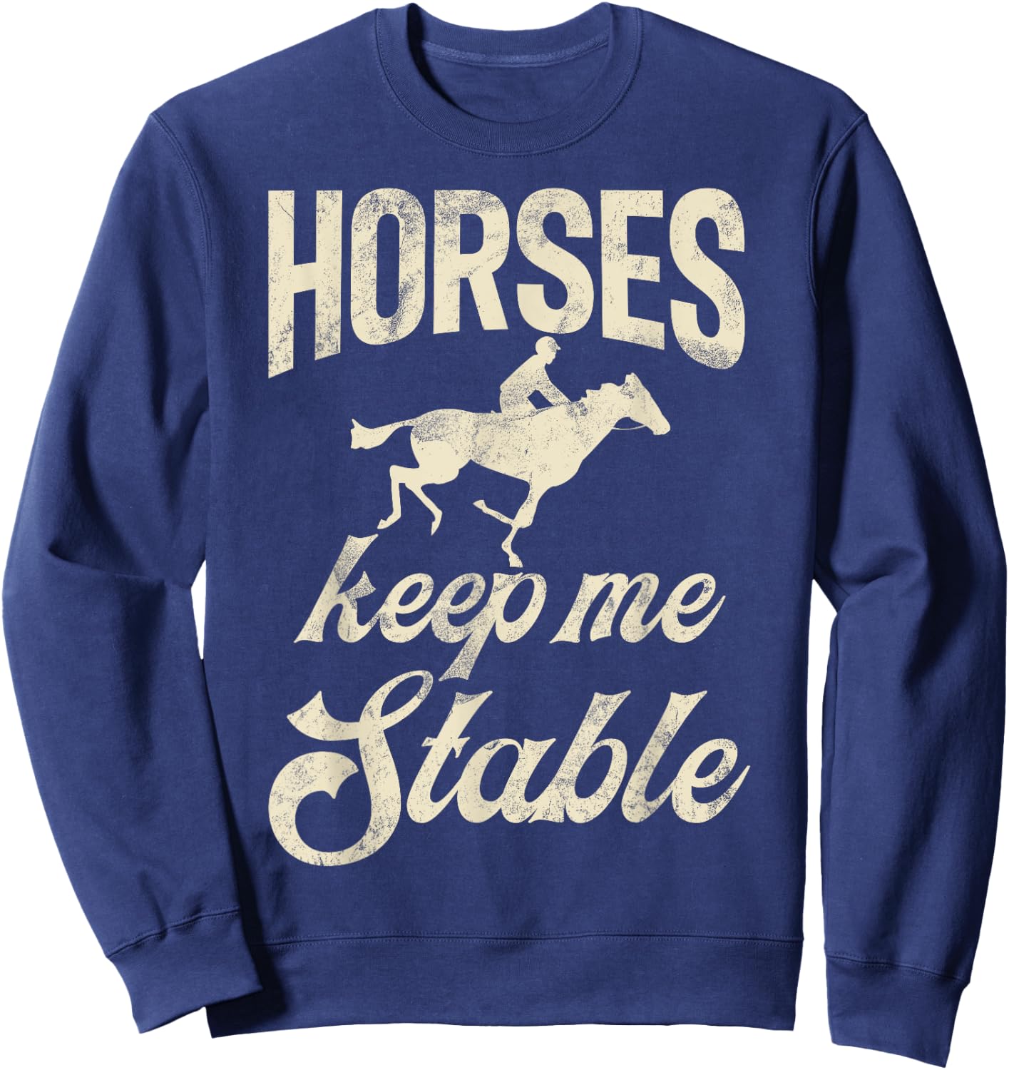 Horses keep me stable Horse Trainer Sweatshirt - Sweatshirt | Navy
