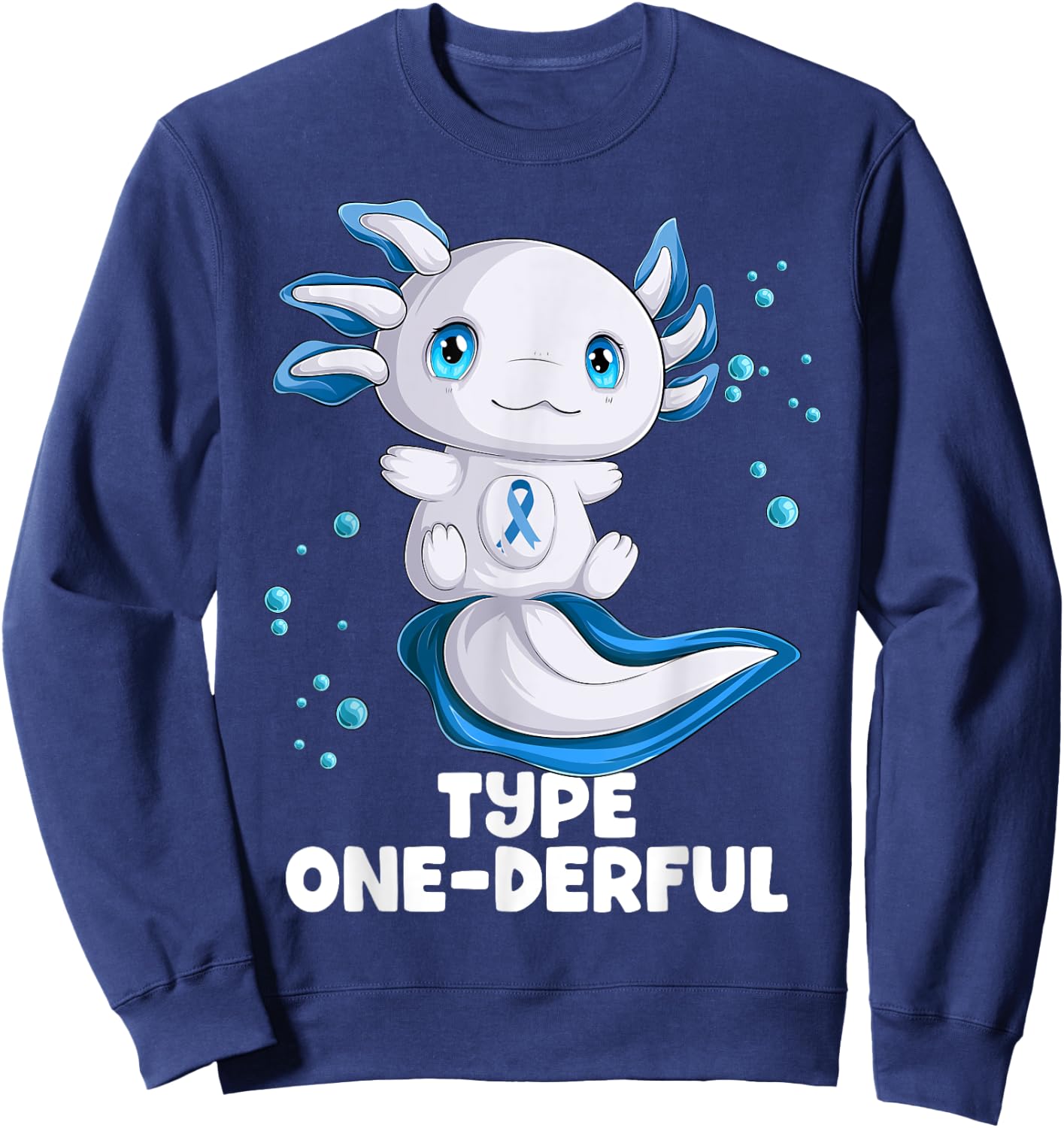 Axolotl Type One Diabetes Awareness Type Onederful T1D Sweatshirt - Sweatshirt | Navy
