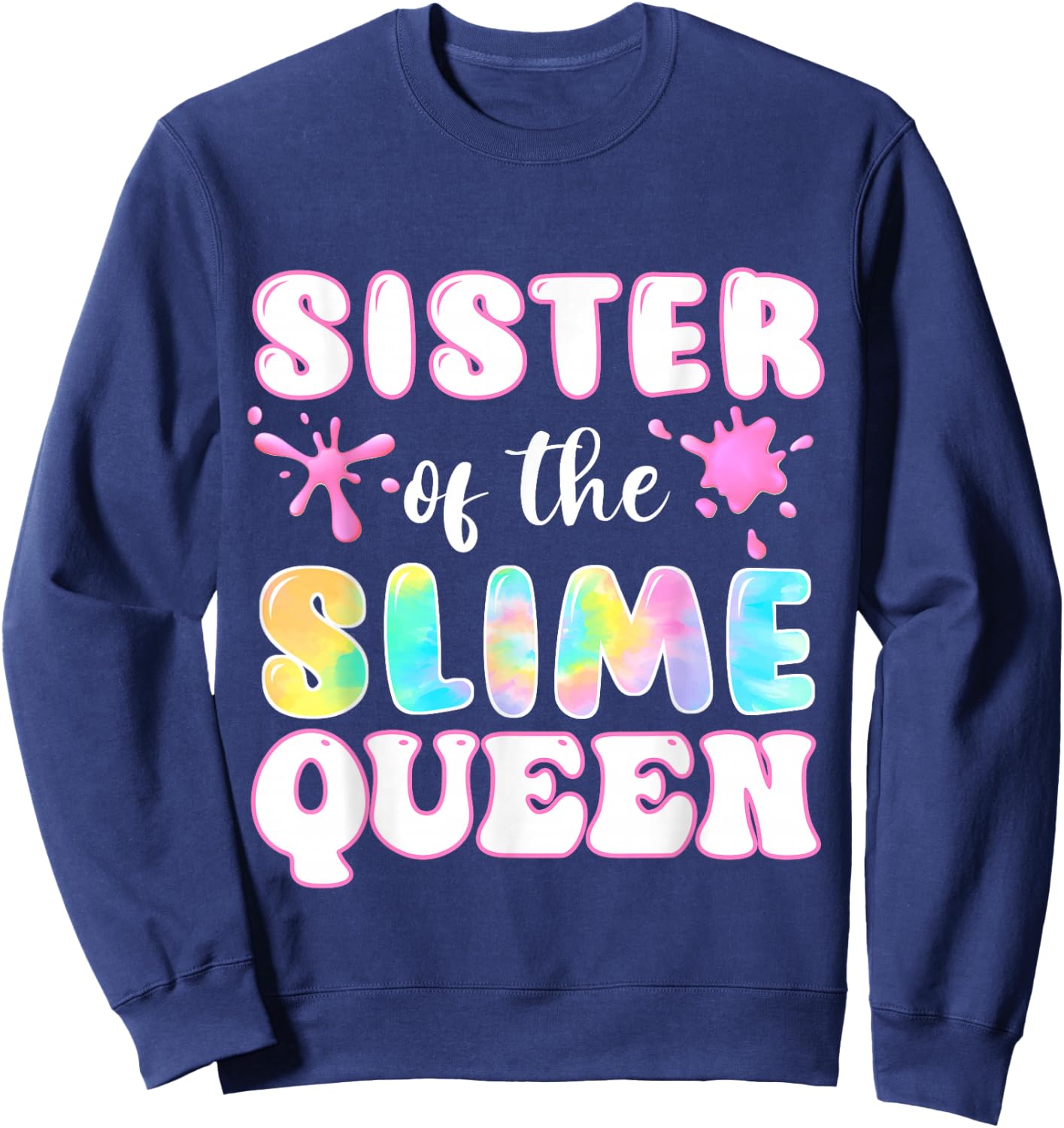 Birthday Matching Party sister of the Slime Queen Girls Sweatshirt - Sweatshirt | Navy