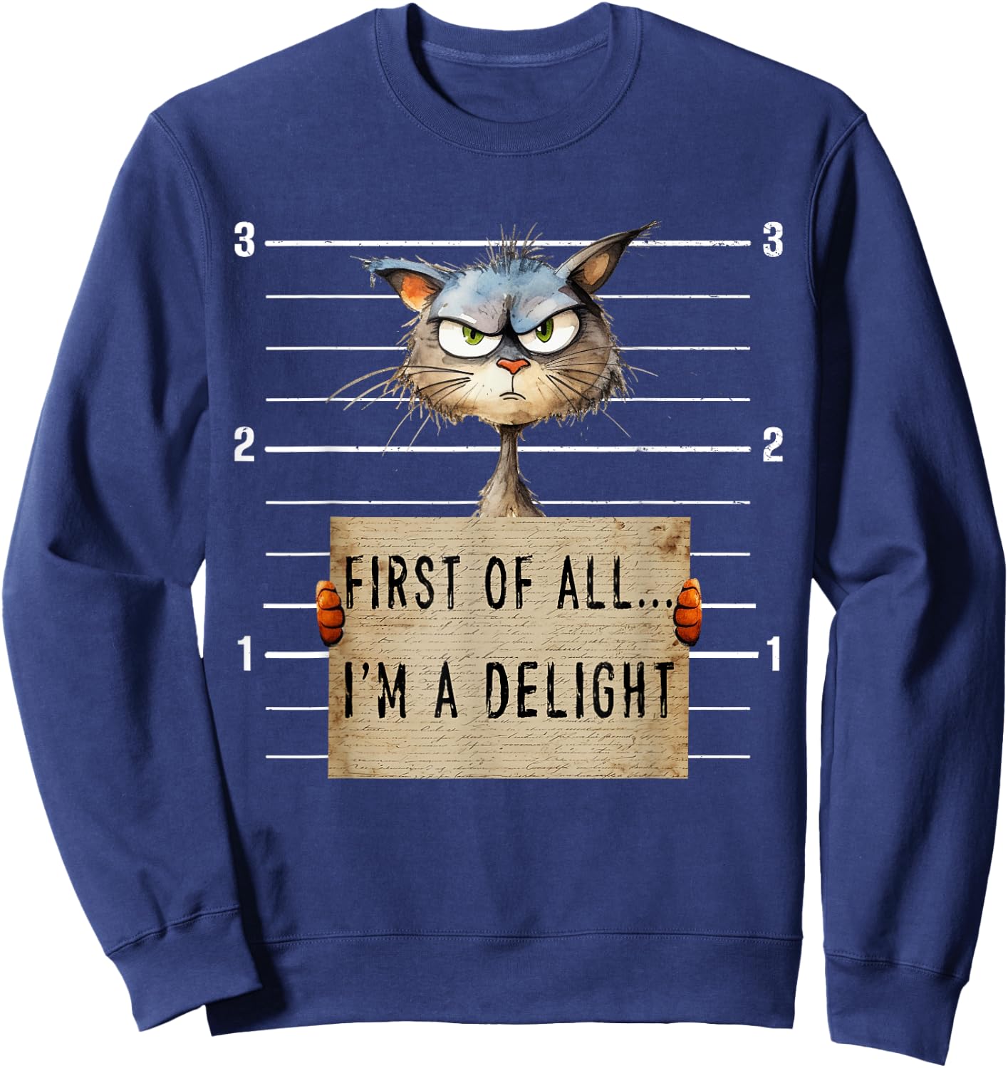 First Of All I'm A Delight Sarcastic Funny Cat Shirts Women Sweatshirt - Sweatshirt | Navy