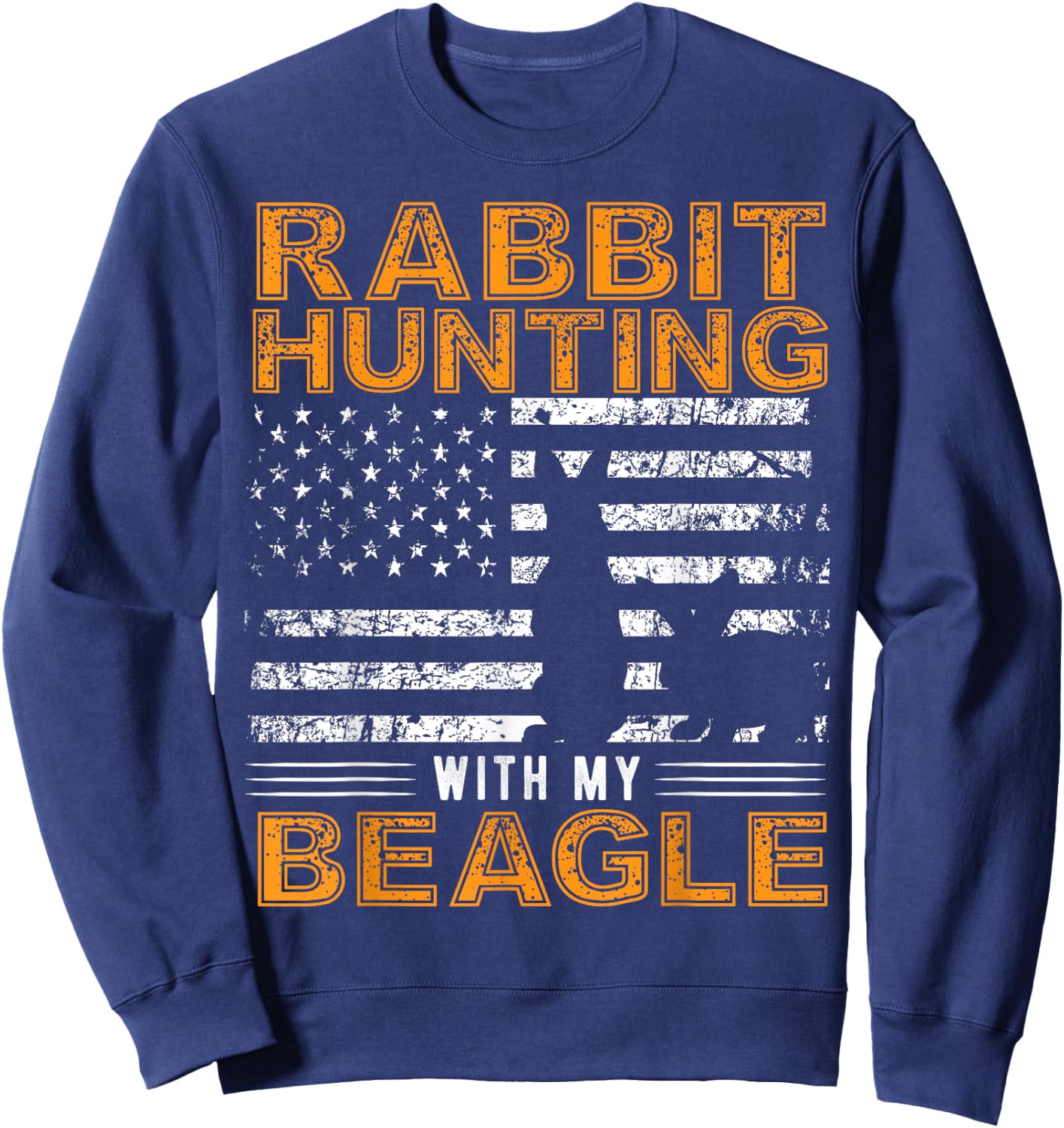 Rabbit Hunting Dog - Beagle Hunter Hunting Dog Beagles Men Women Sweatshirt - Sweatshirt | Navy