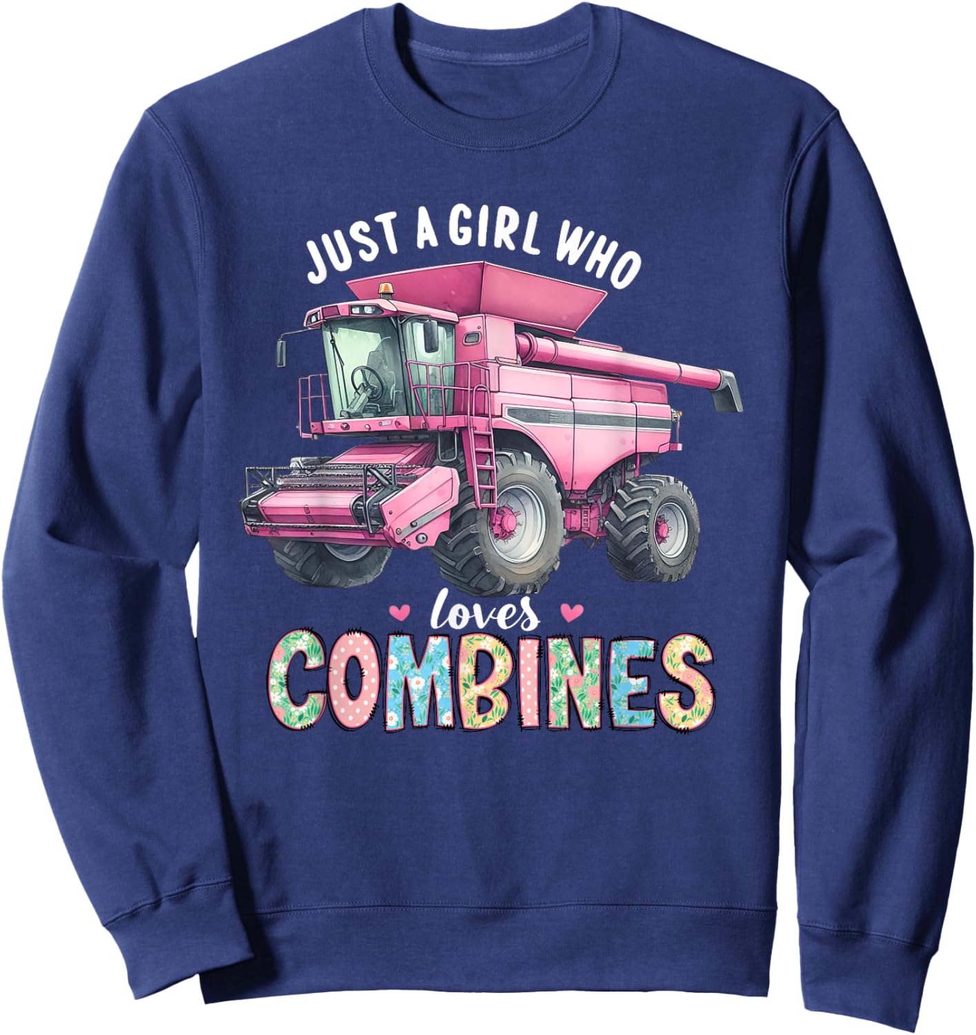 Farm Combine Just a Girl Who Loves Combines Pink Combine Sweatshirt - Sweatshirt | Navy