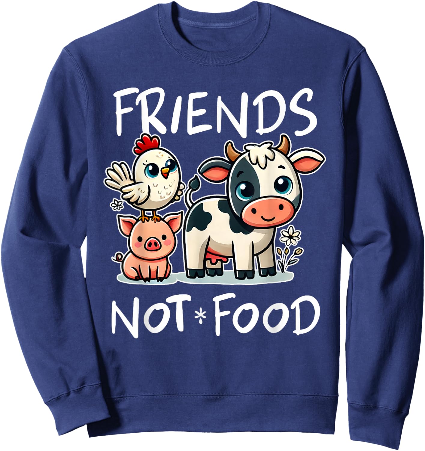 Friends Not Food Funny Vegan Vegetarian Cute Animals Gift Sweatshirt - Sweatshirt | Navy