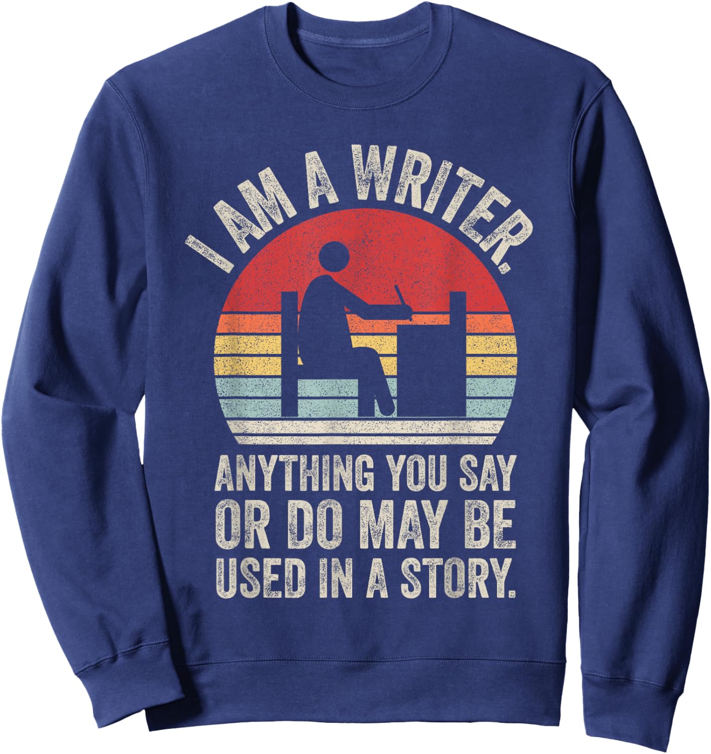 Catch Some Rays Vintage Retro I Am A Writer Funny Author Writer Gift Sweatshirt - Sweatshirt | Navy
