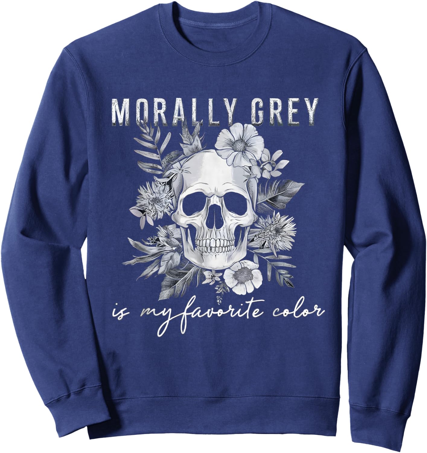 Morally Grey is My Favorite Color Morally Grey Book Club Sweatshirt - Sweatshirt | Navy